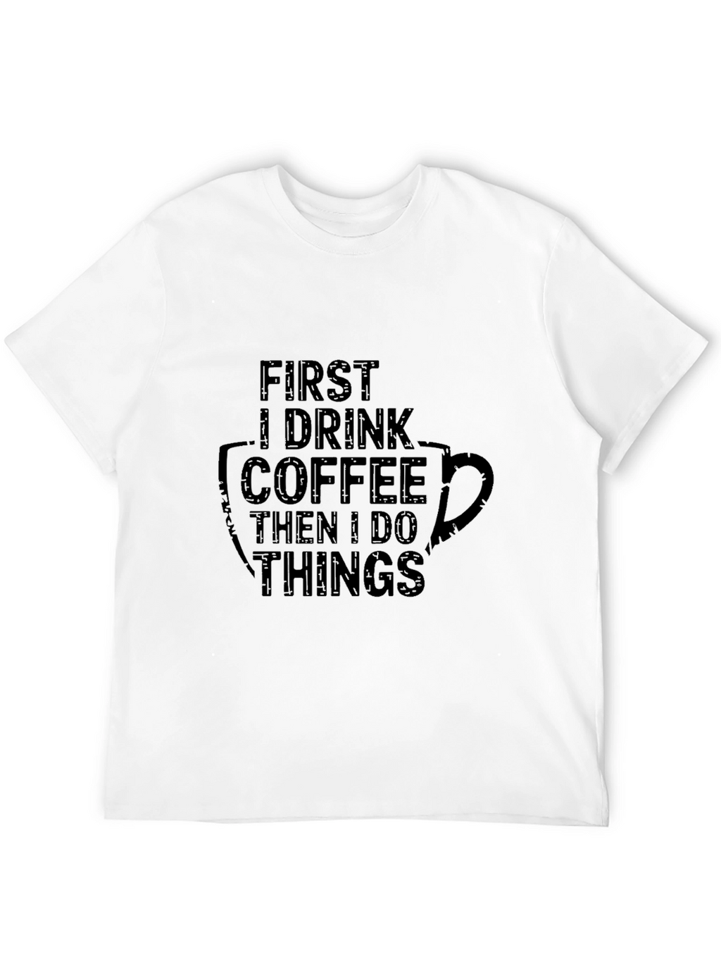 Coffee First Mens T-Shirt