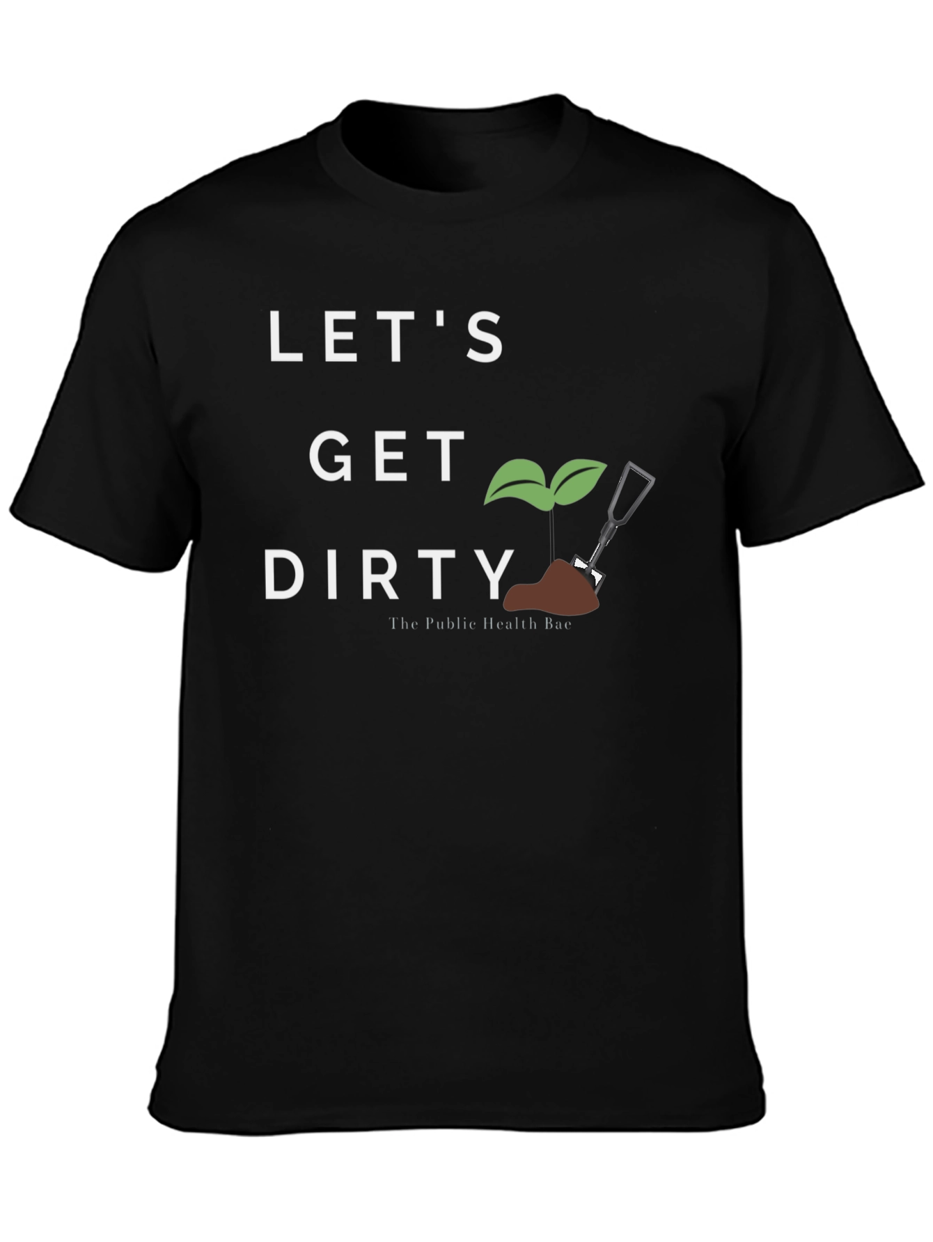 Lets Get Dirty Gardening T-Shirt