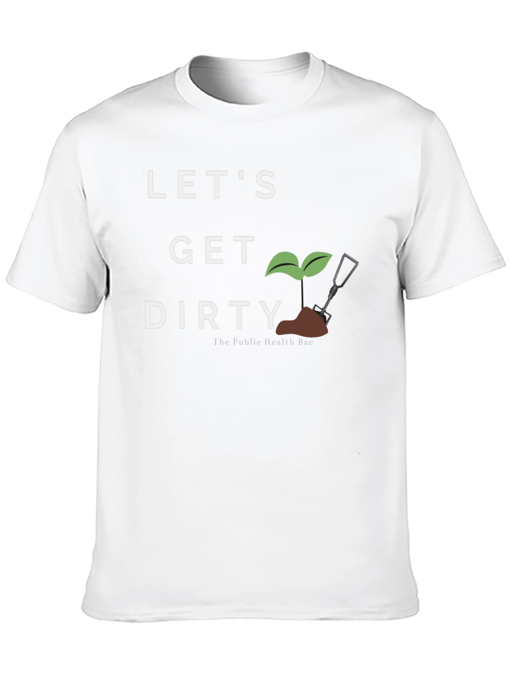 Lets Get Dirty Gardening T-Shirt