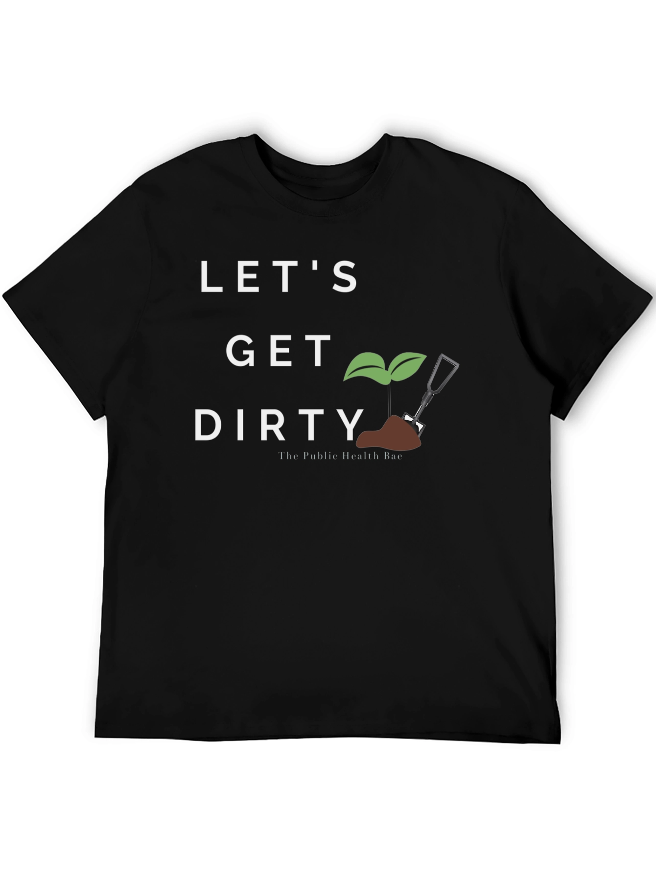 Lets Get Dirty Gardening T-Shirt