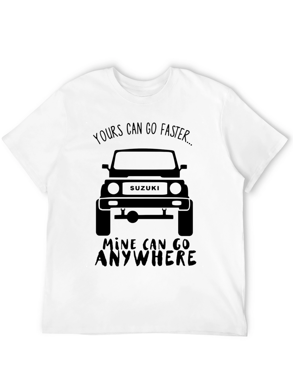 Suzuki Off-Road T-Shirt: Yours Can Go Faster...