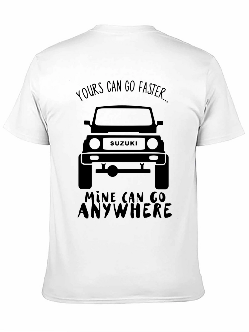 Suzuki Off-Road T-Shirt: Yours Can Go Faster...