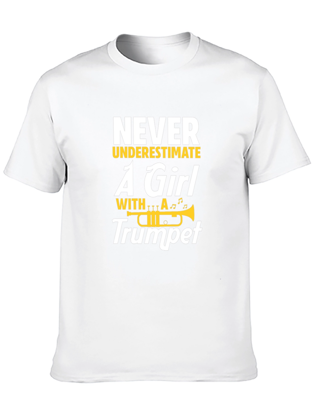 Never Underestimate a Girl With A Trumpet Black T-Shirt