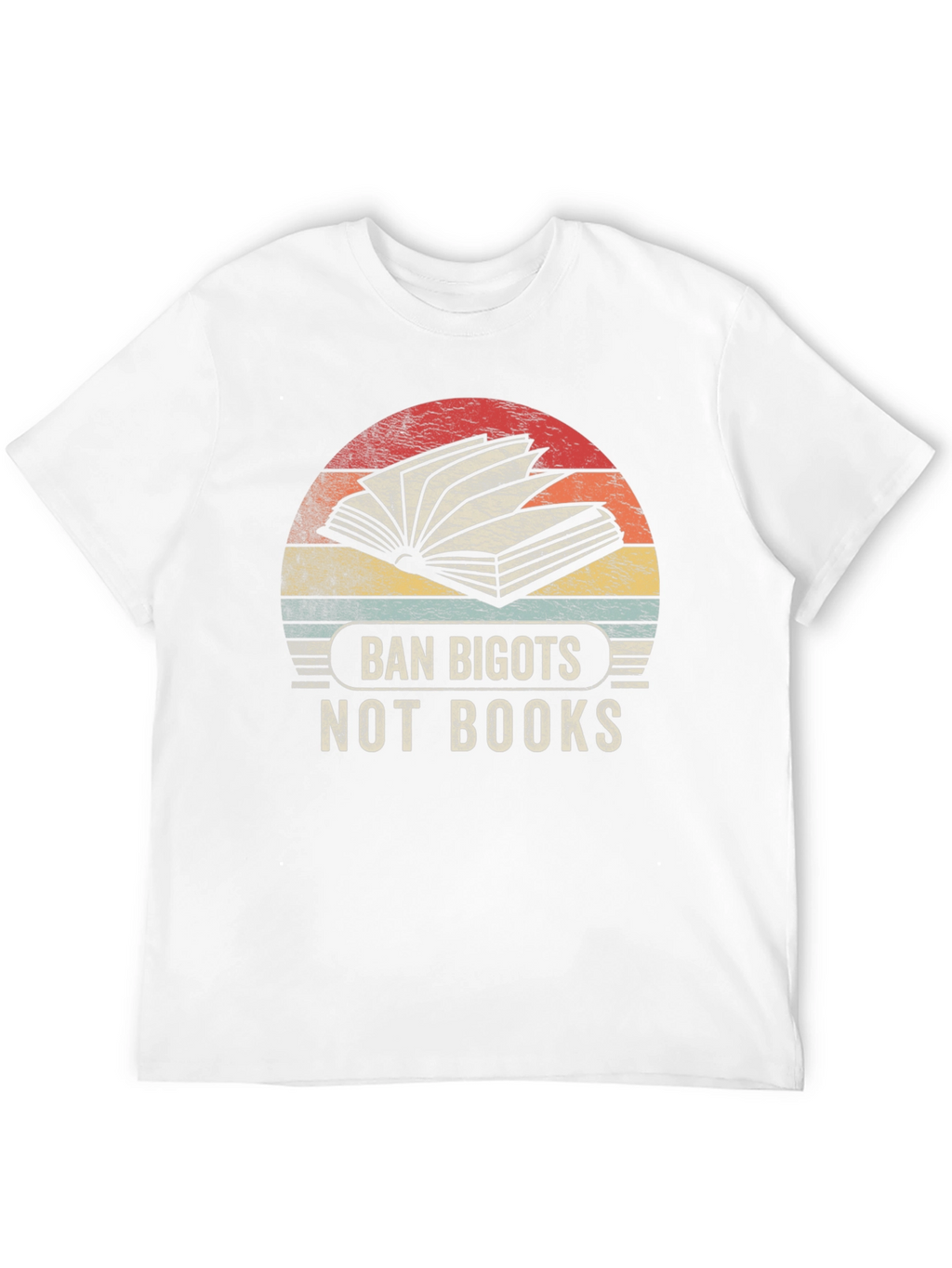 Ban Bigots Not Books Graphic Tee