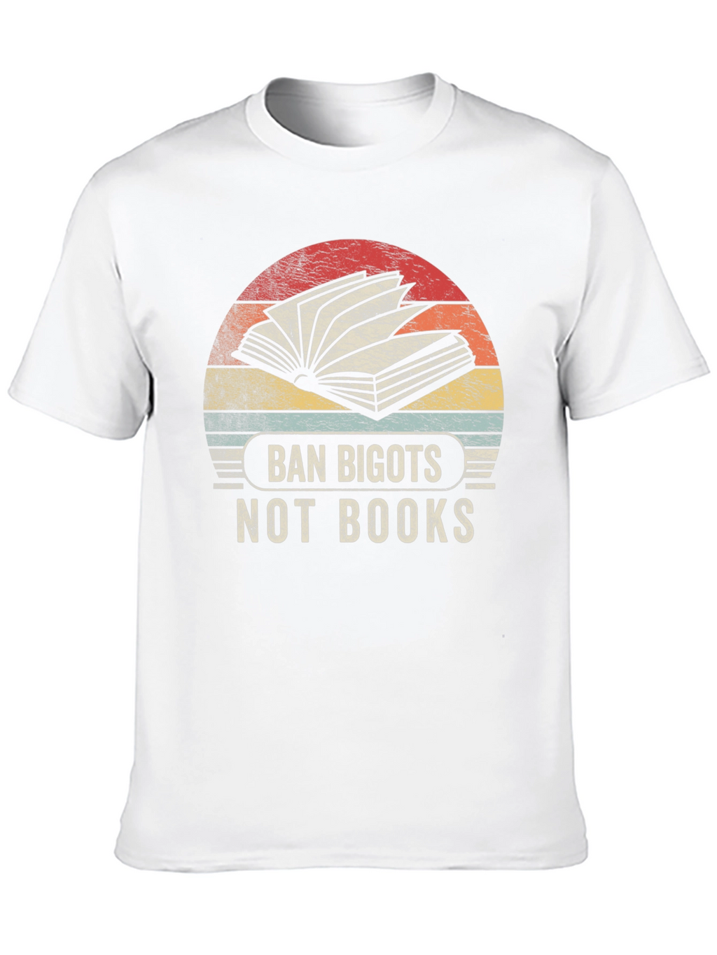 Ban Bigots Not Books Graphic Tee