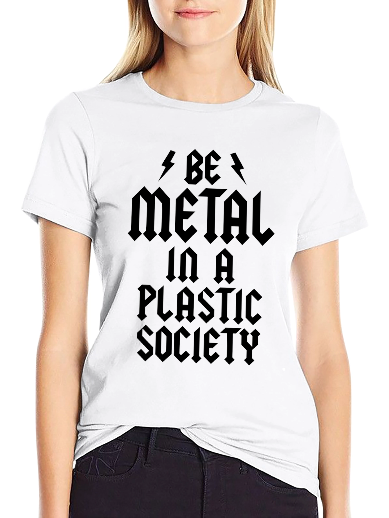 Be Metal in a Plastic Society Black Graphic T-Shirt