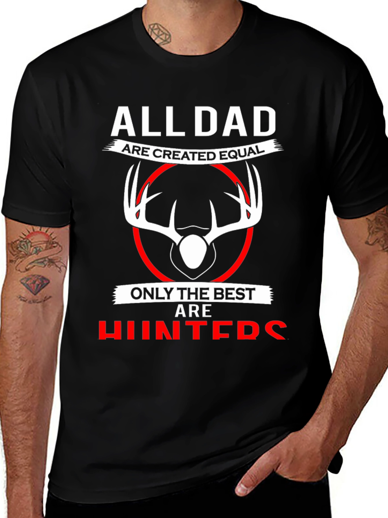 All Dads are Created Equal T-Shirt - Best Hunters