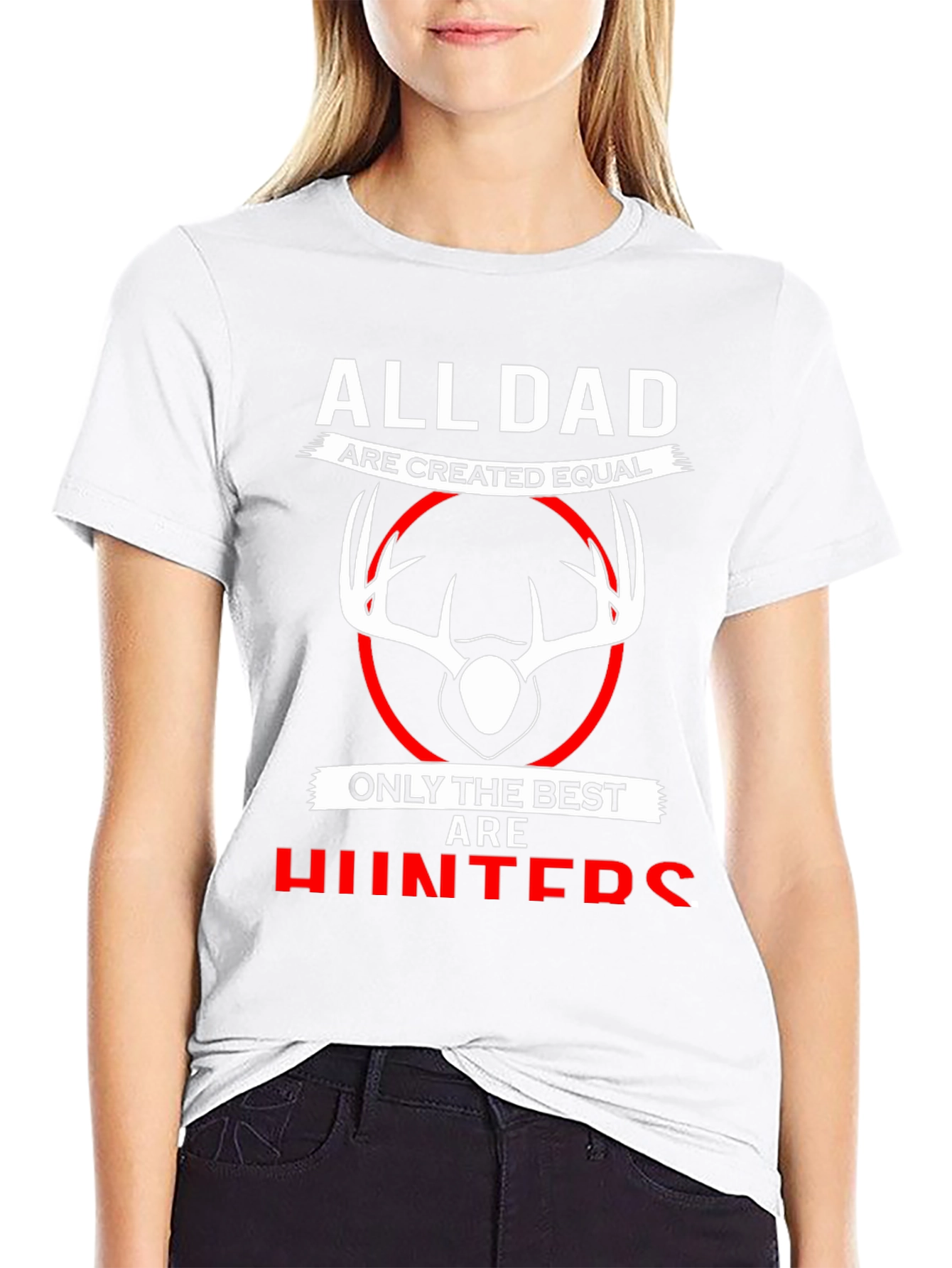 All Dads are Created Equal T-Shirt - Best Hunters