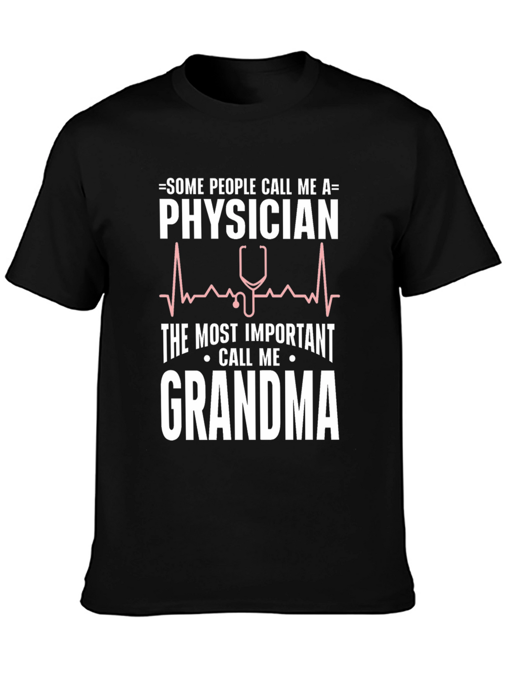 Physician Grandma T-Shirt - Funny Doctor Tee