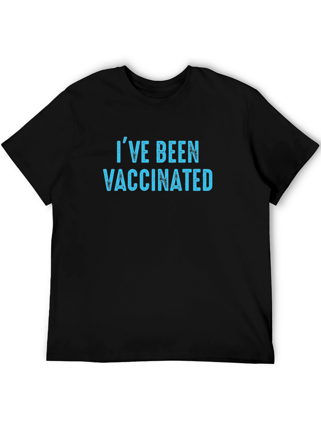 Ive Been Vaccinated T-Shirt