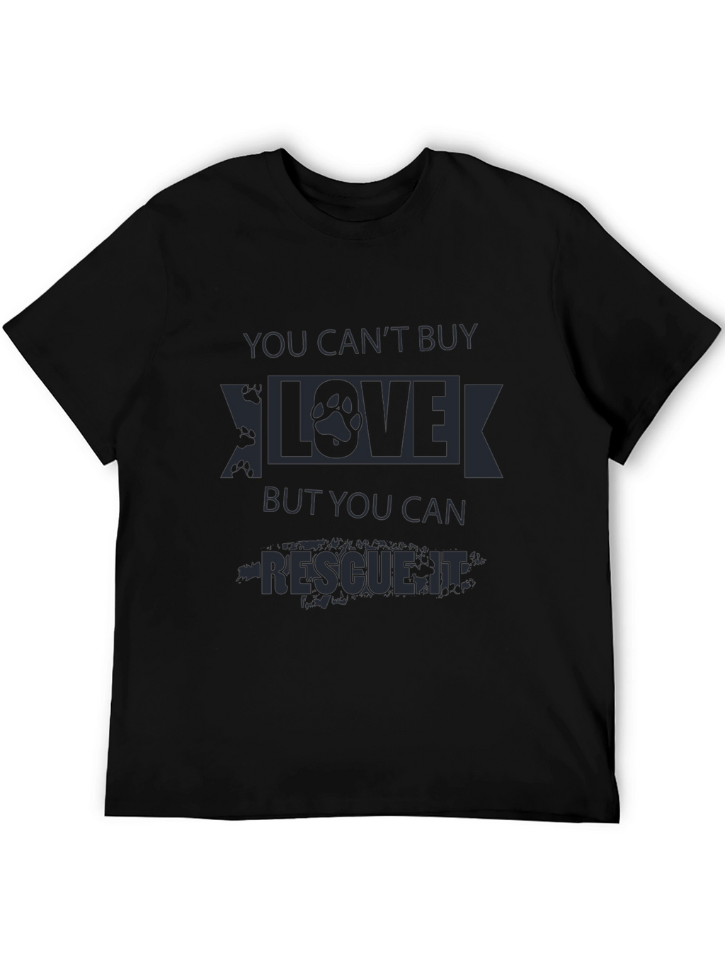 Rescue Dog Love T-Shirt - You Cant Buy It!