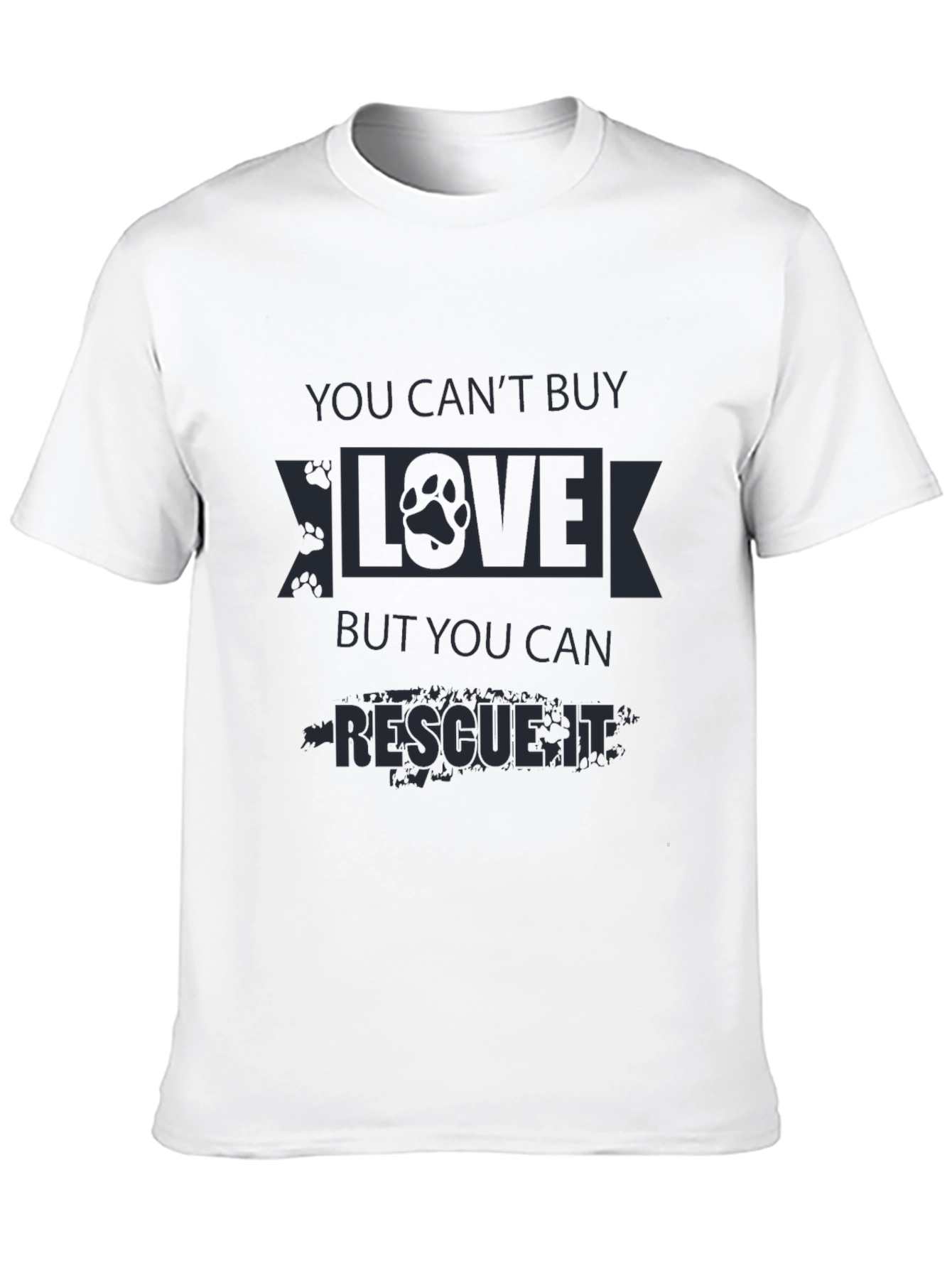 Rescue Dog Love T-Shirt - You Cant Buy It!