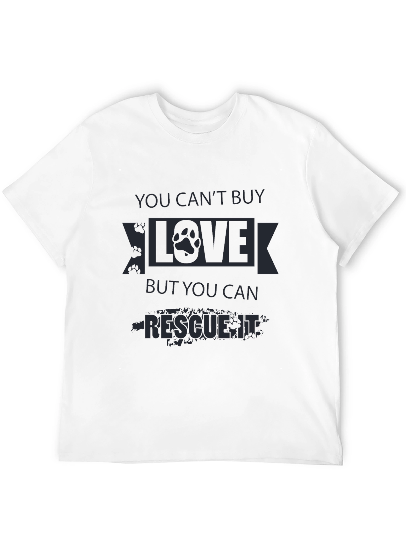 Rescue Dog Love T-Shirt - You Cant Buy It!