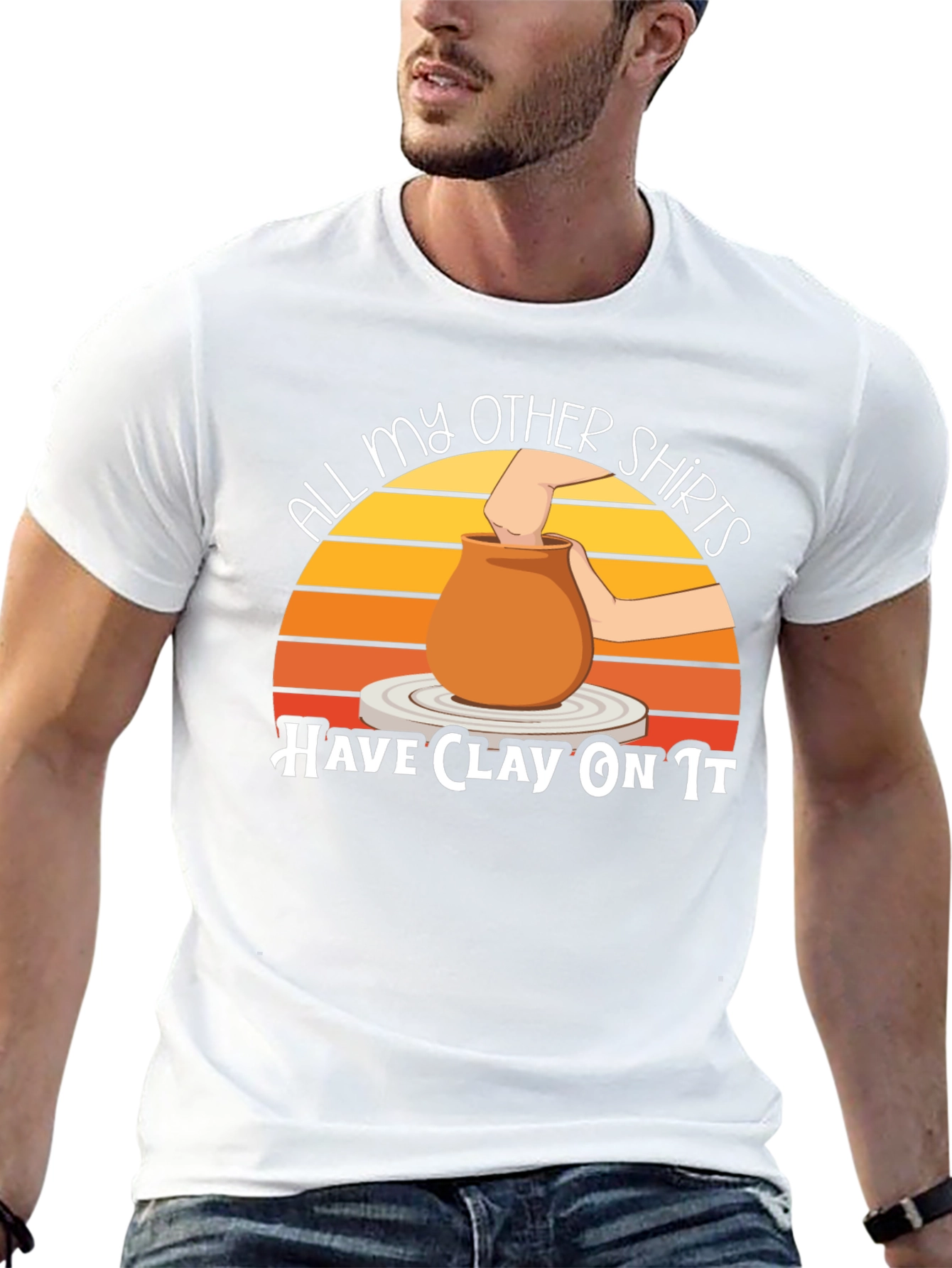 All My Other Shirts Have Clay On It Pottery T-Shirt