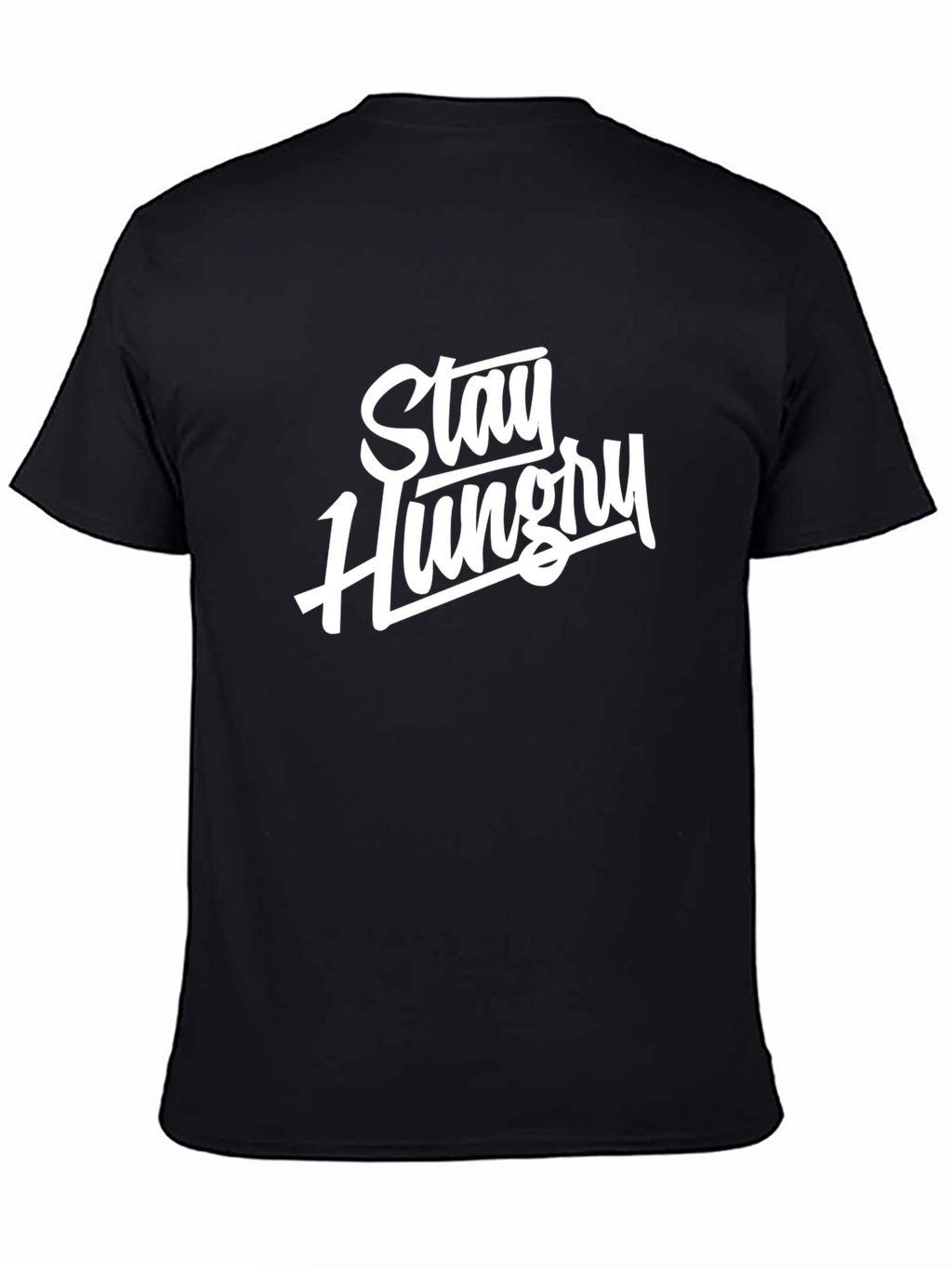 Stay Hungry Graphic Tee - Soft Cotton Blend Shirt