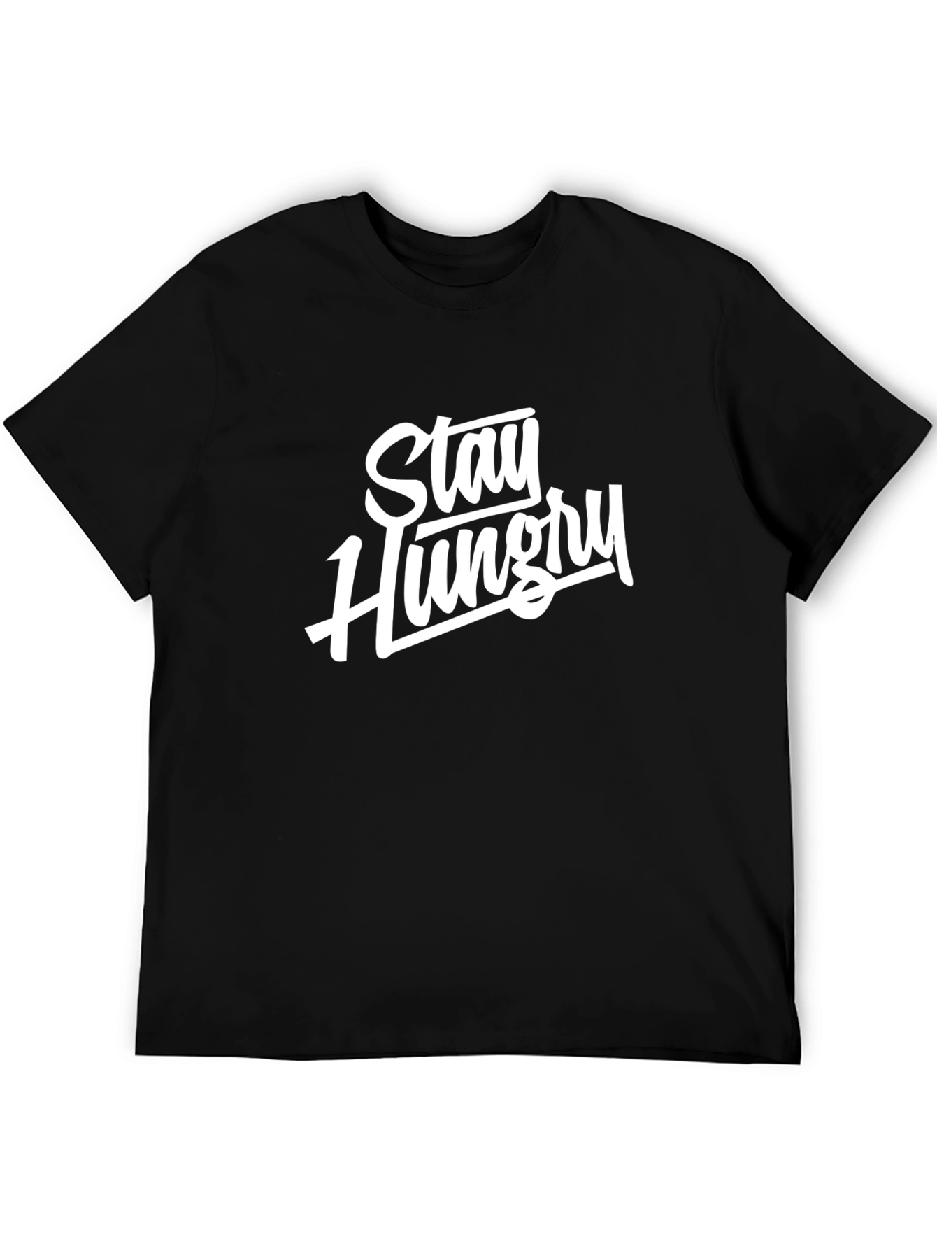 Stay Hungry Graphic Tee - Soft Cotton Blend Shirt