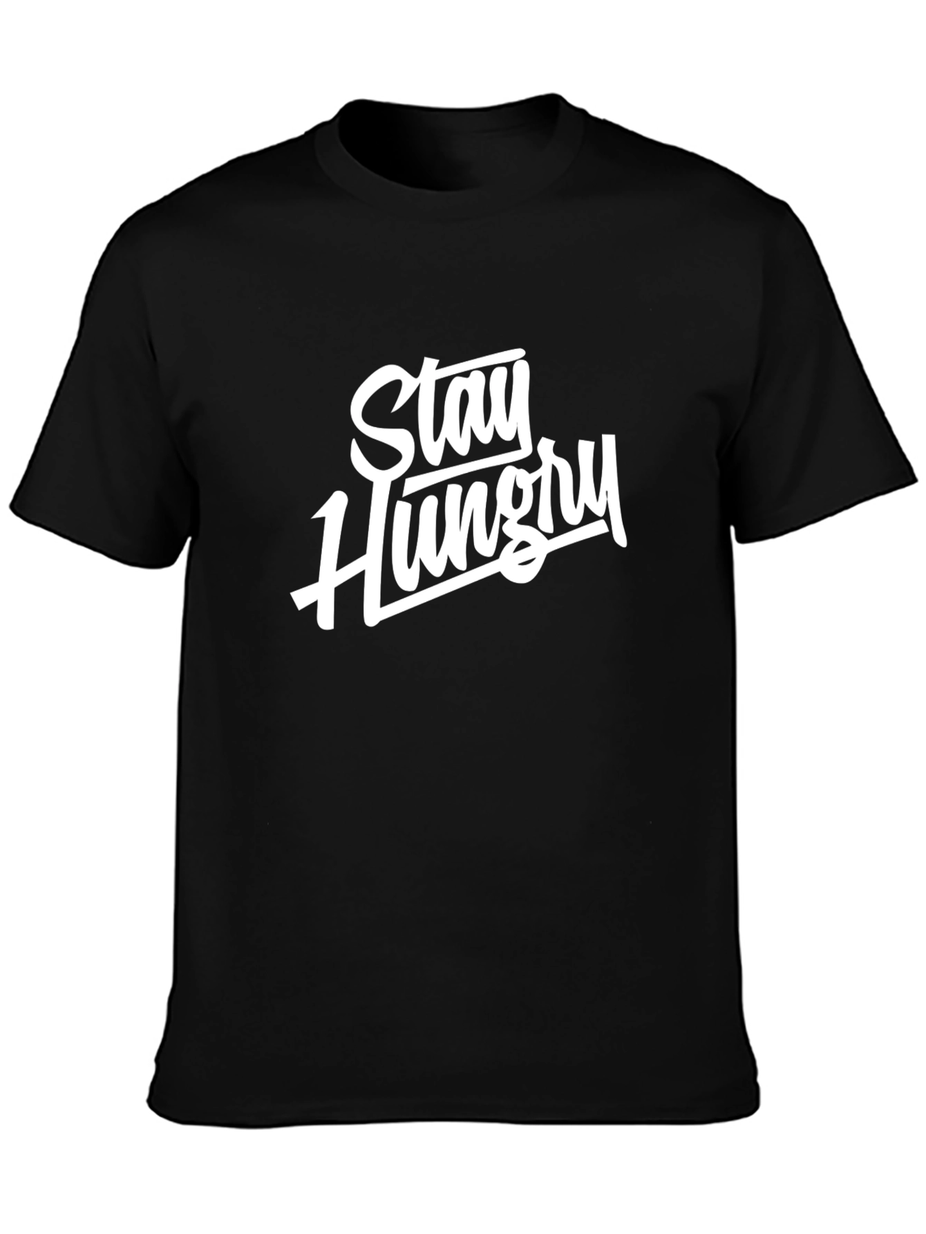 Stay Hungry Graphic Tee - Soft Cotton Blend Shirt