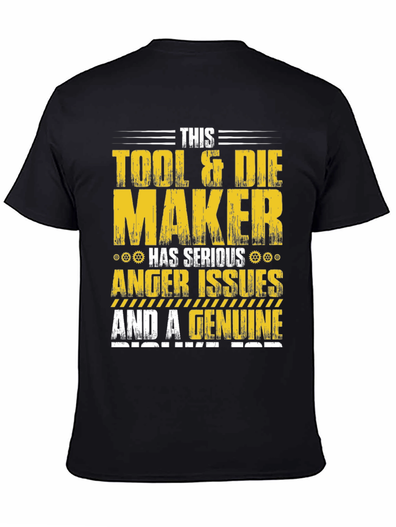 Tool & Die Maker T-Shirt: Serious Anger Issues