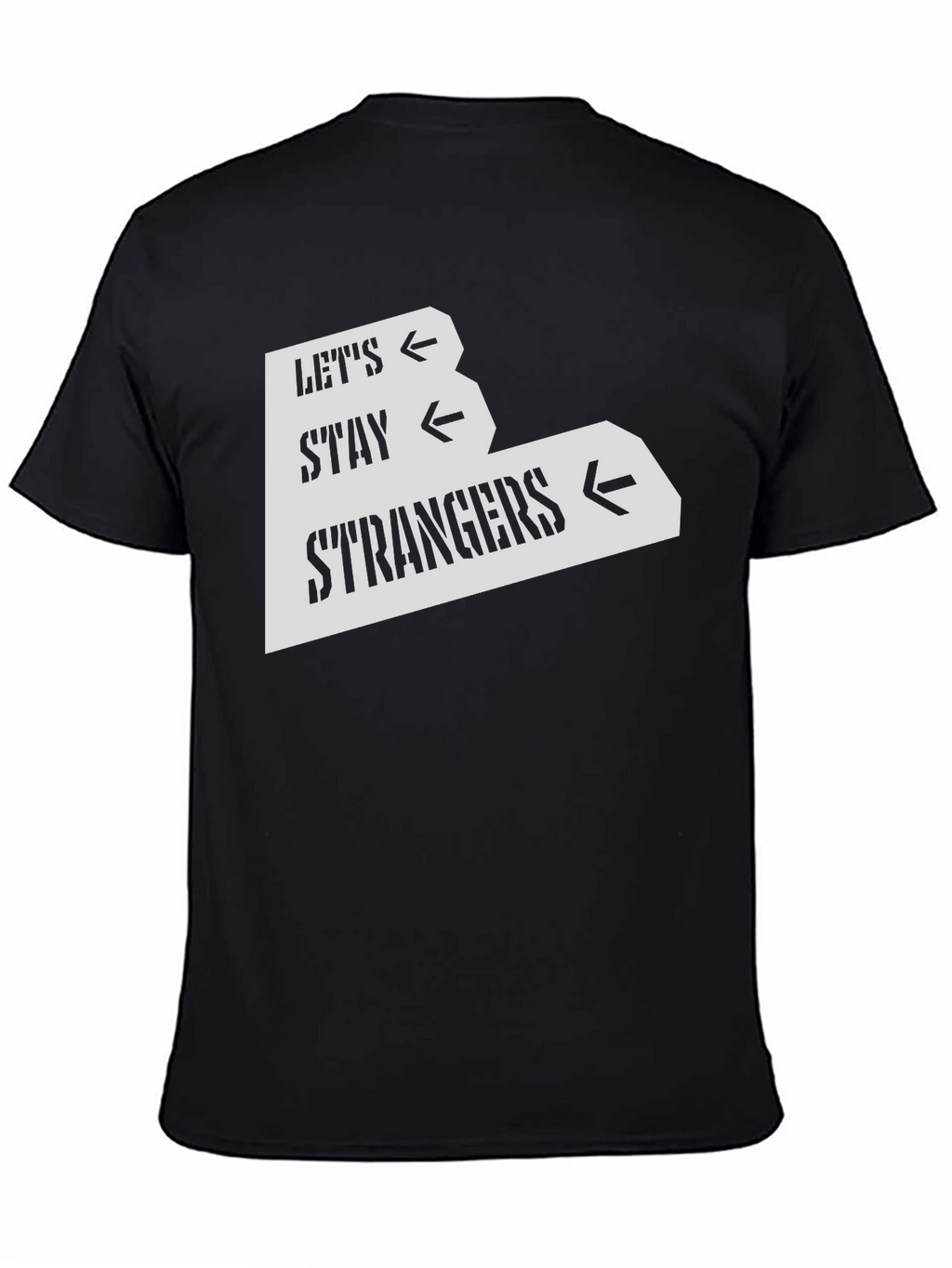 Lets Stay Strangers Black Graphic Tee
