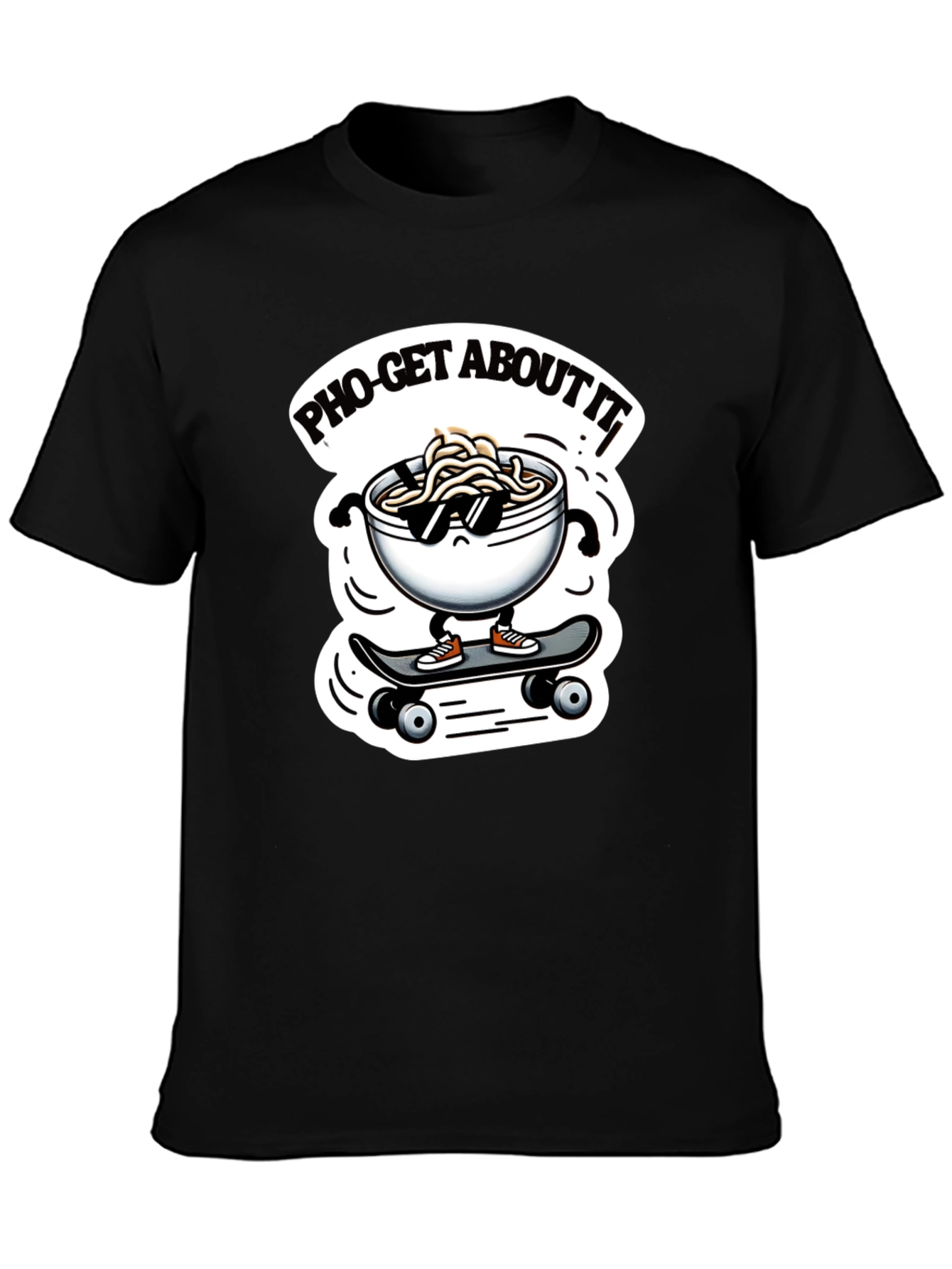 Pho-Get About It T-Shirt