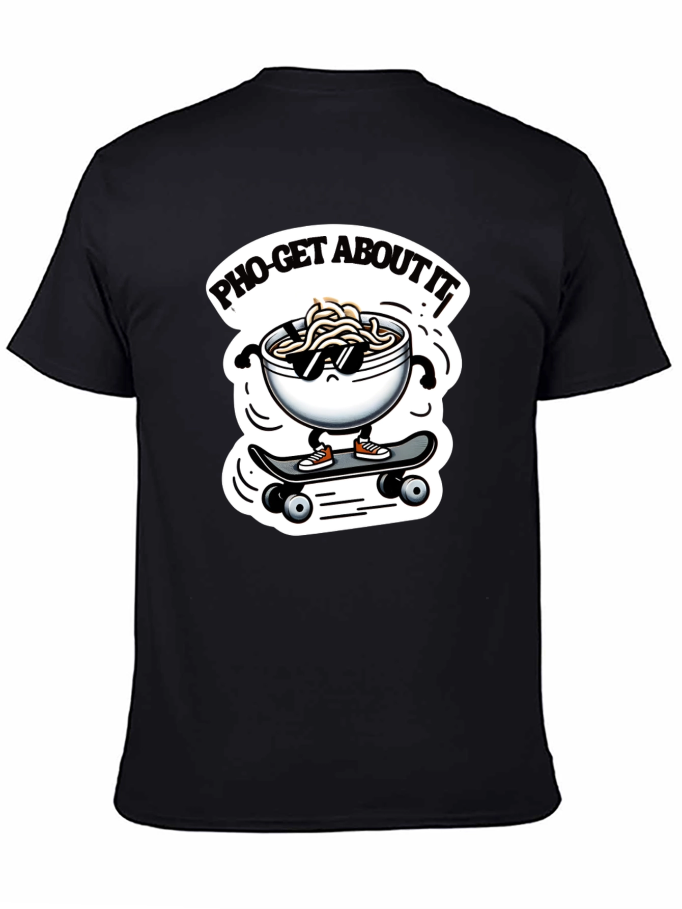 Pho-Get About It T-Shirt