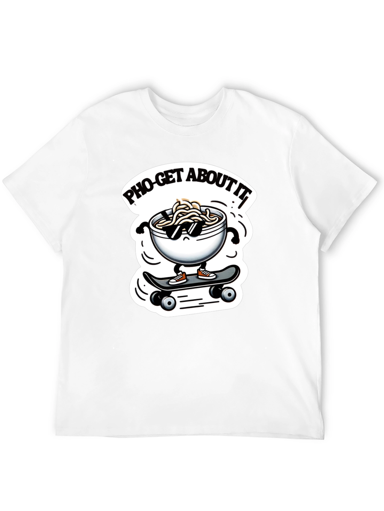 Pho-Get About It T-Shirt