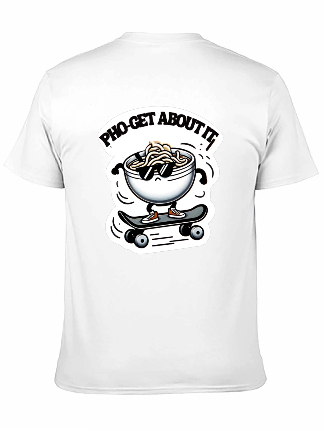 Pho-Get About It T-Shirt