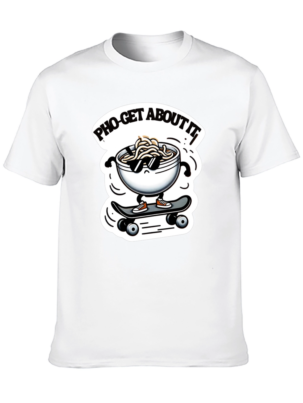 Pho-Get About It T-Shirt
