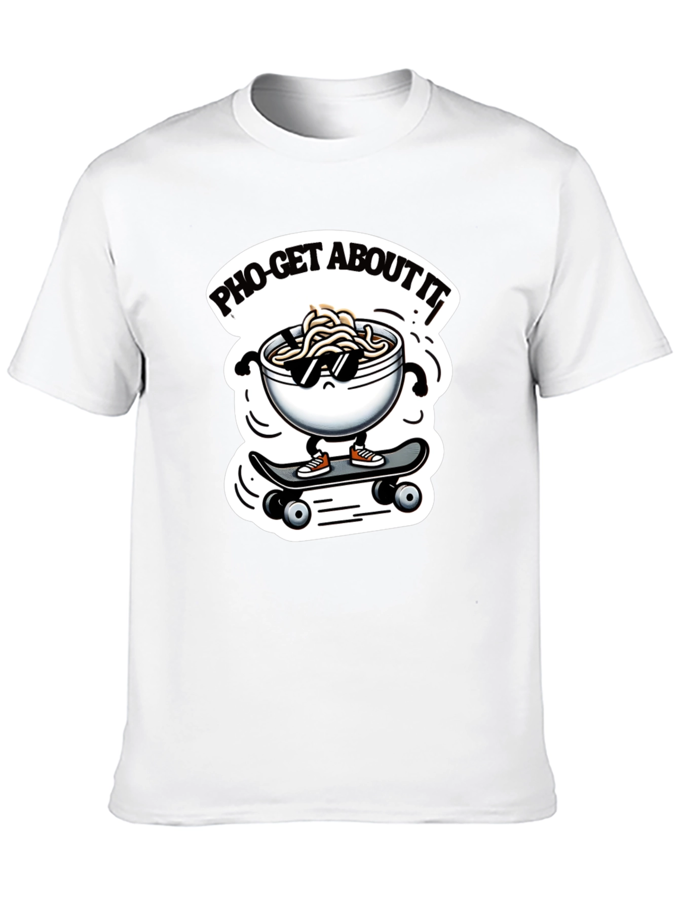 Pho-Get About It T-Shirt