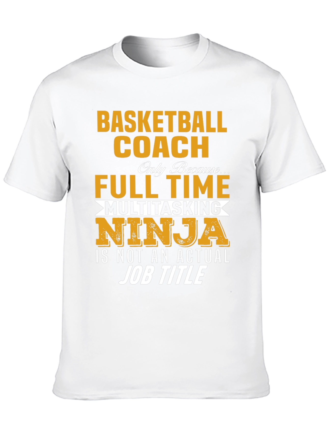 Basketball Coach Full Time Ninja T-Shirt