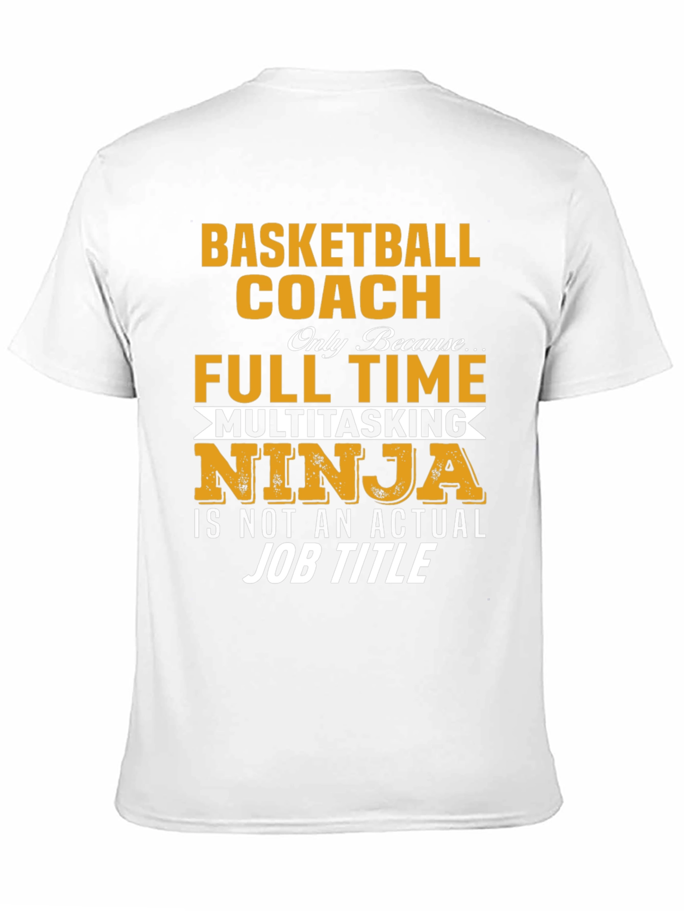 Basketball Coach Full Time Ninja T-Shirt