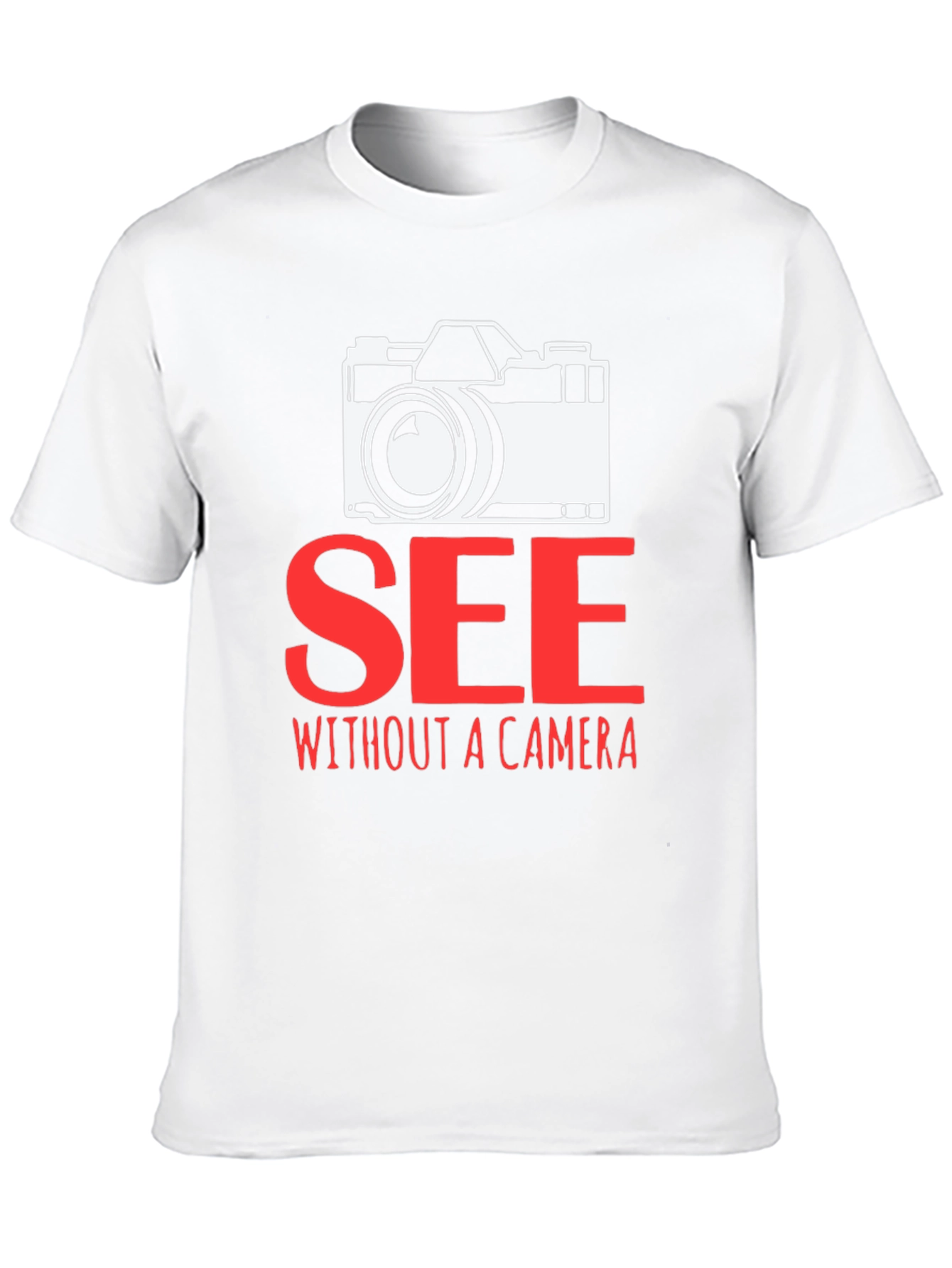 See Without a Camera Graphic T-Shirt