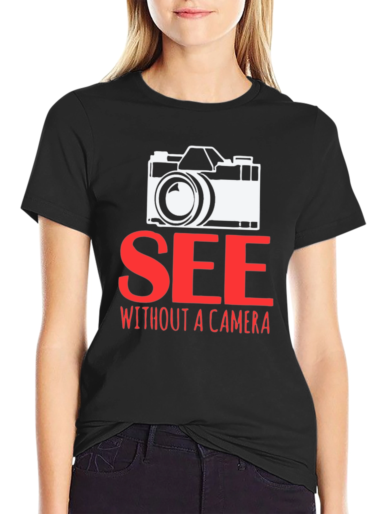See Without a Camera Graphic T-Shirt