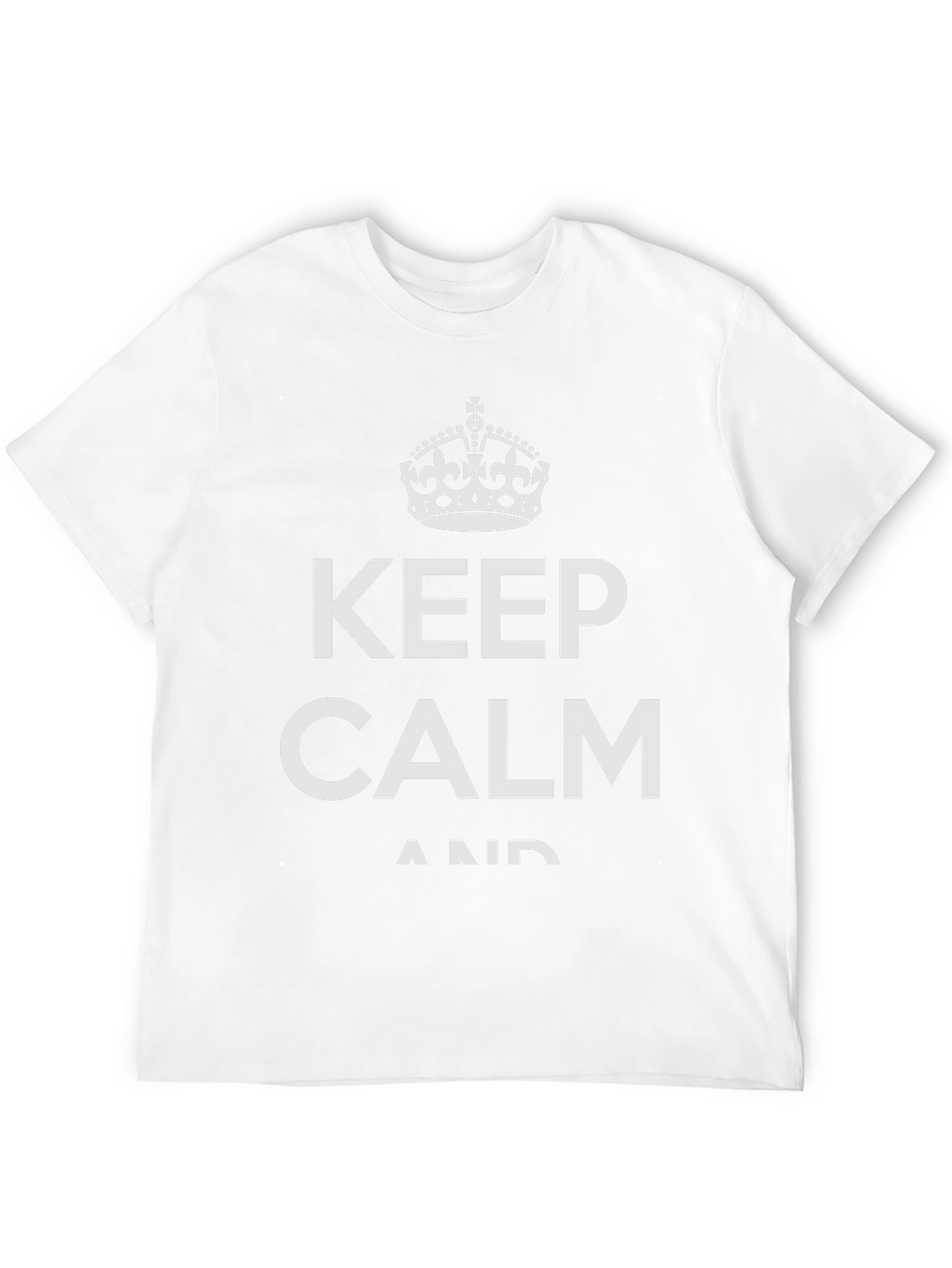 Keep Calm T-Shirt - Classic Design