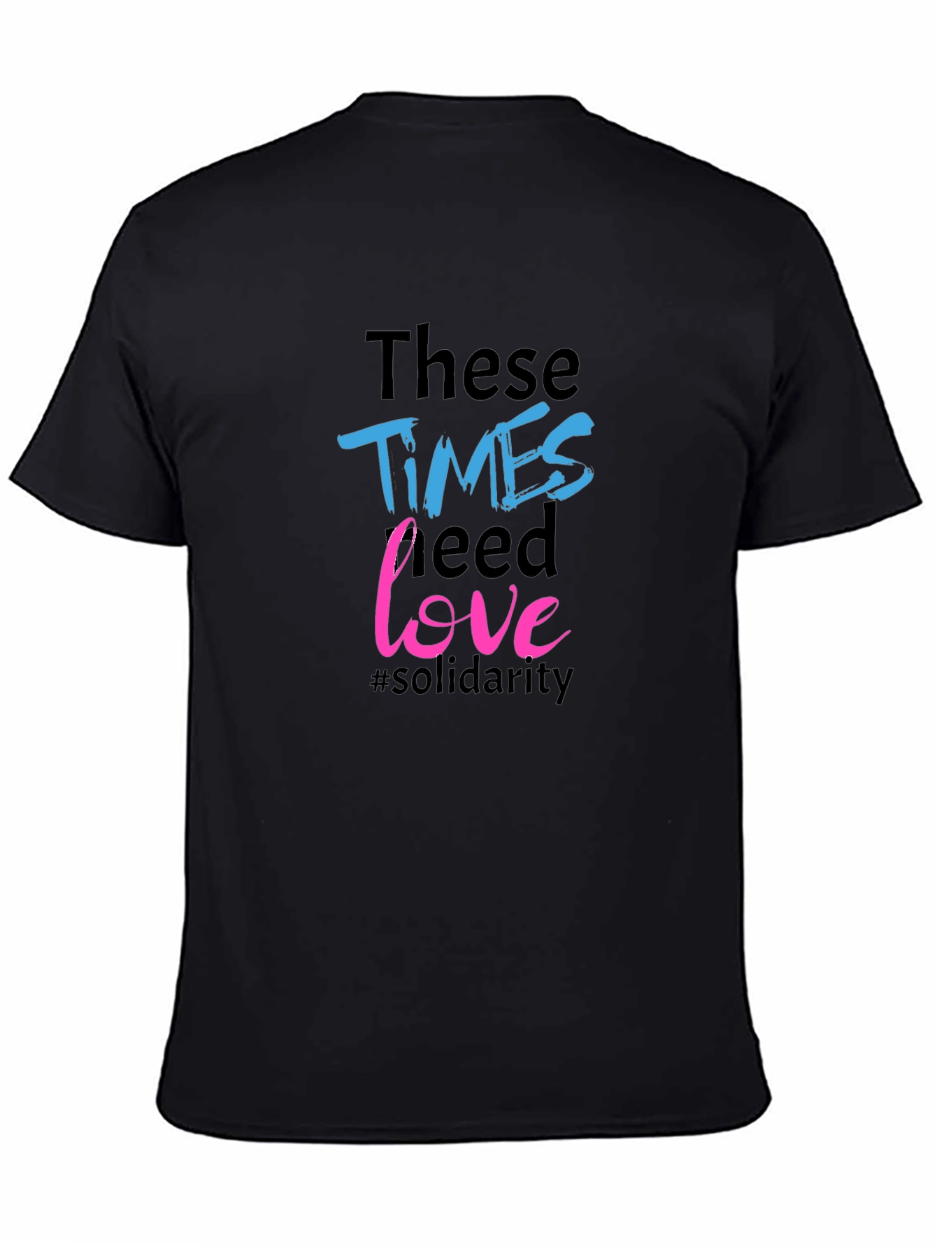 Times Need Love Solidarity Tee
