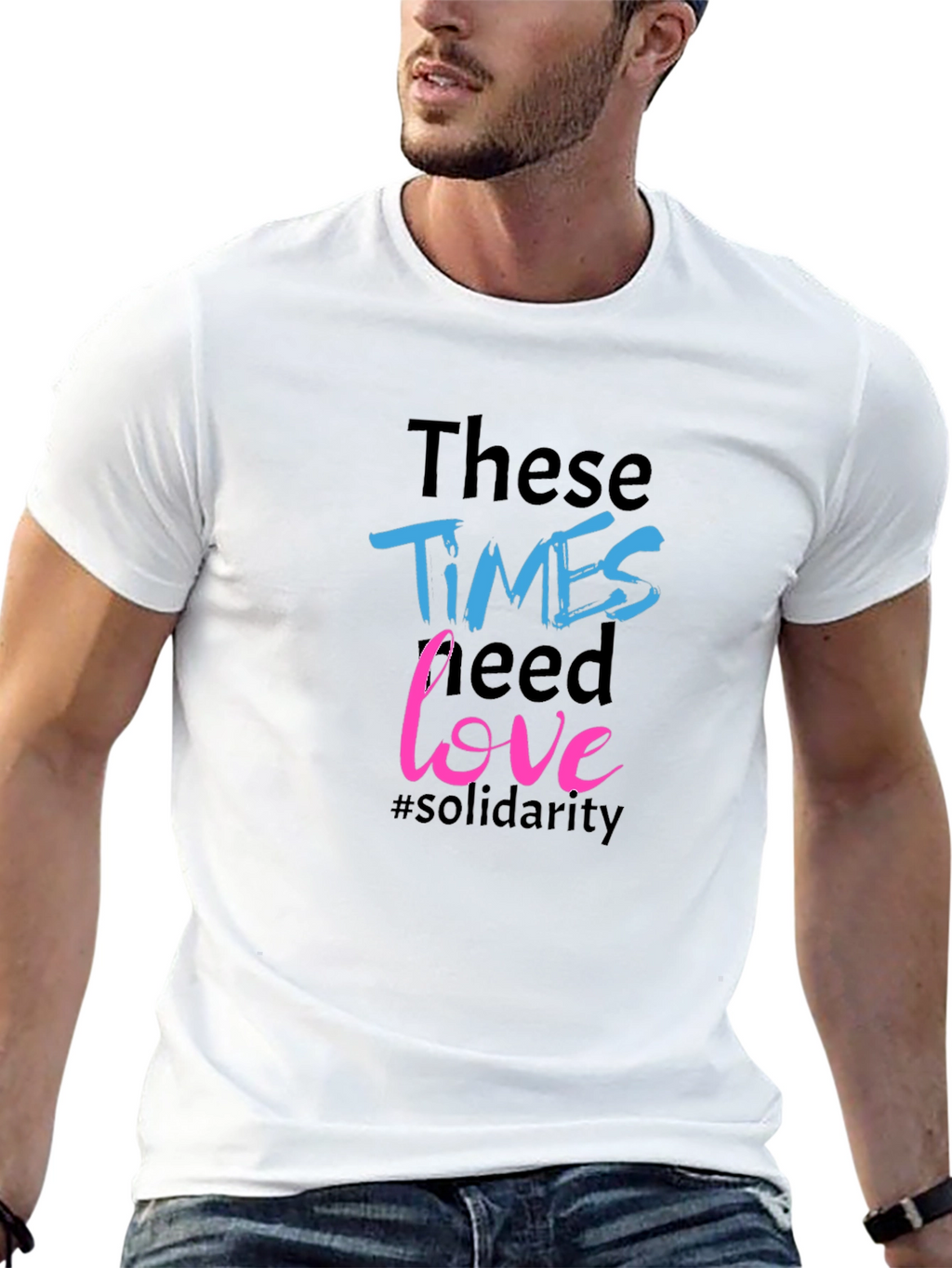Times Need Love Solidarity Tee