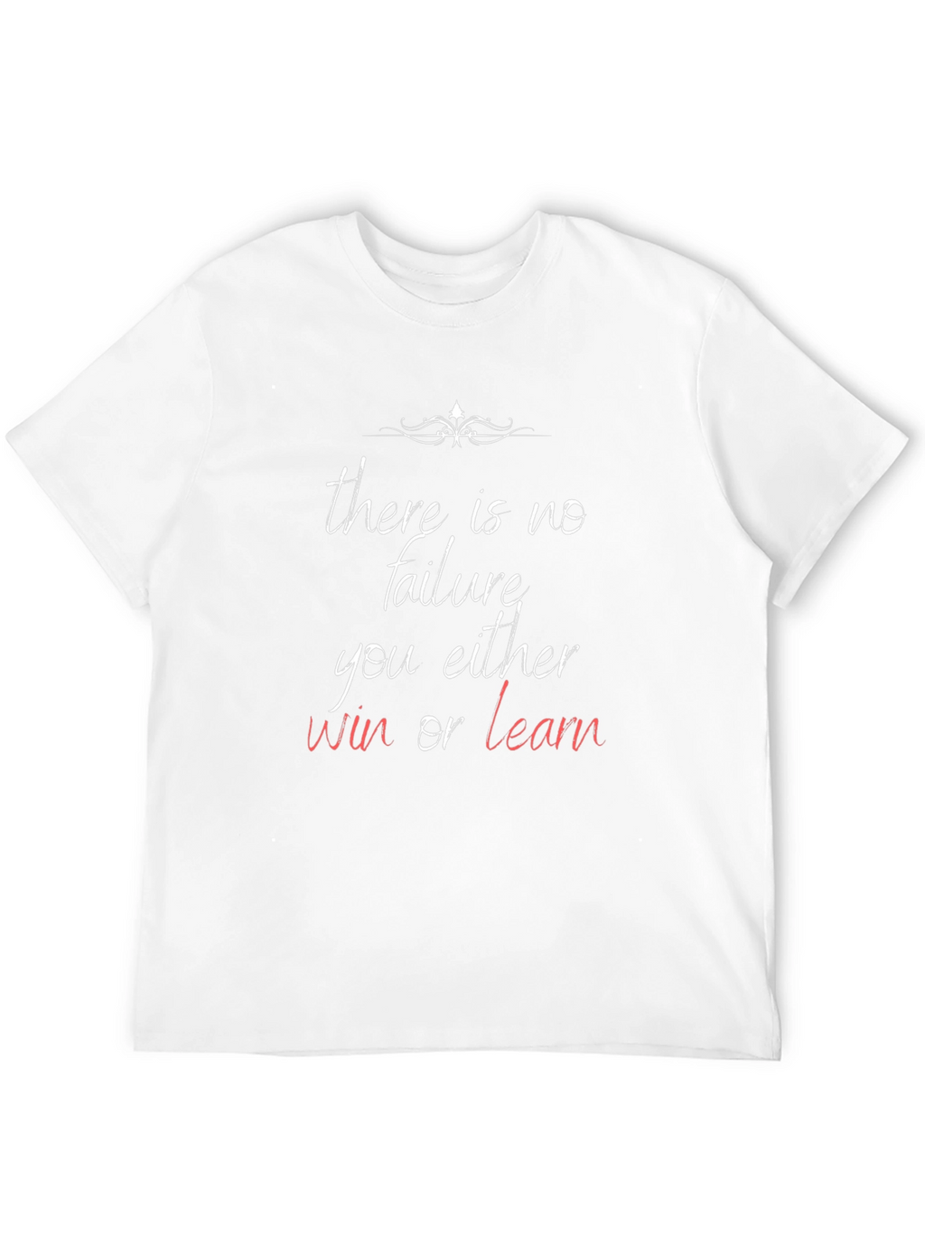 Motivational T-Shirt: Win or Learn