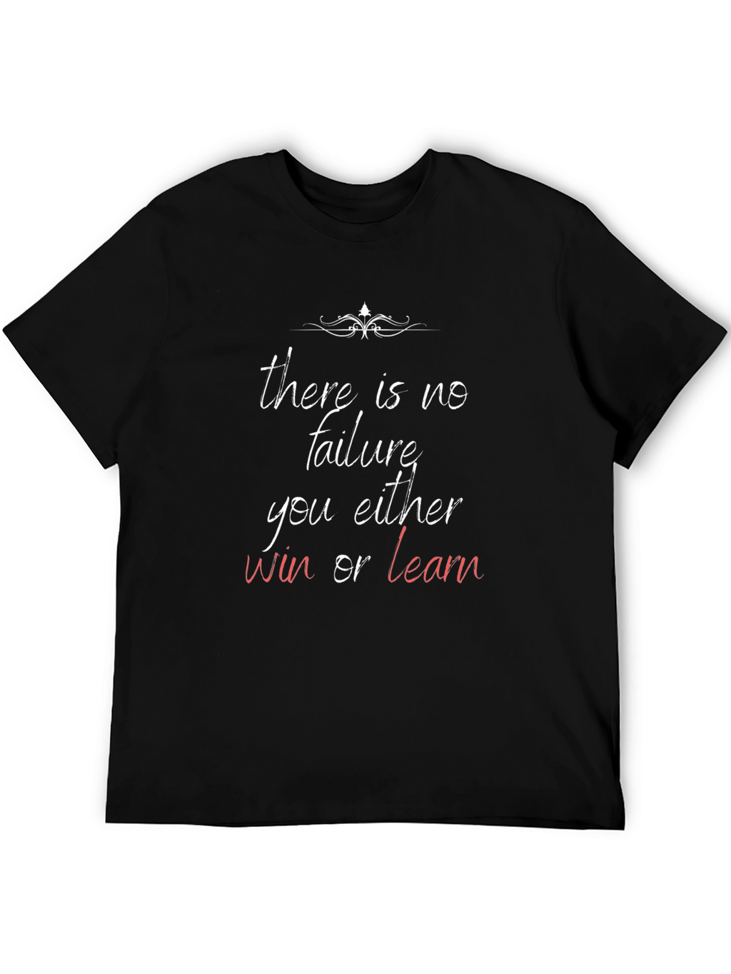 Motivational T-Shirt: Win or Learn