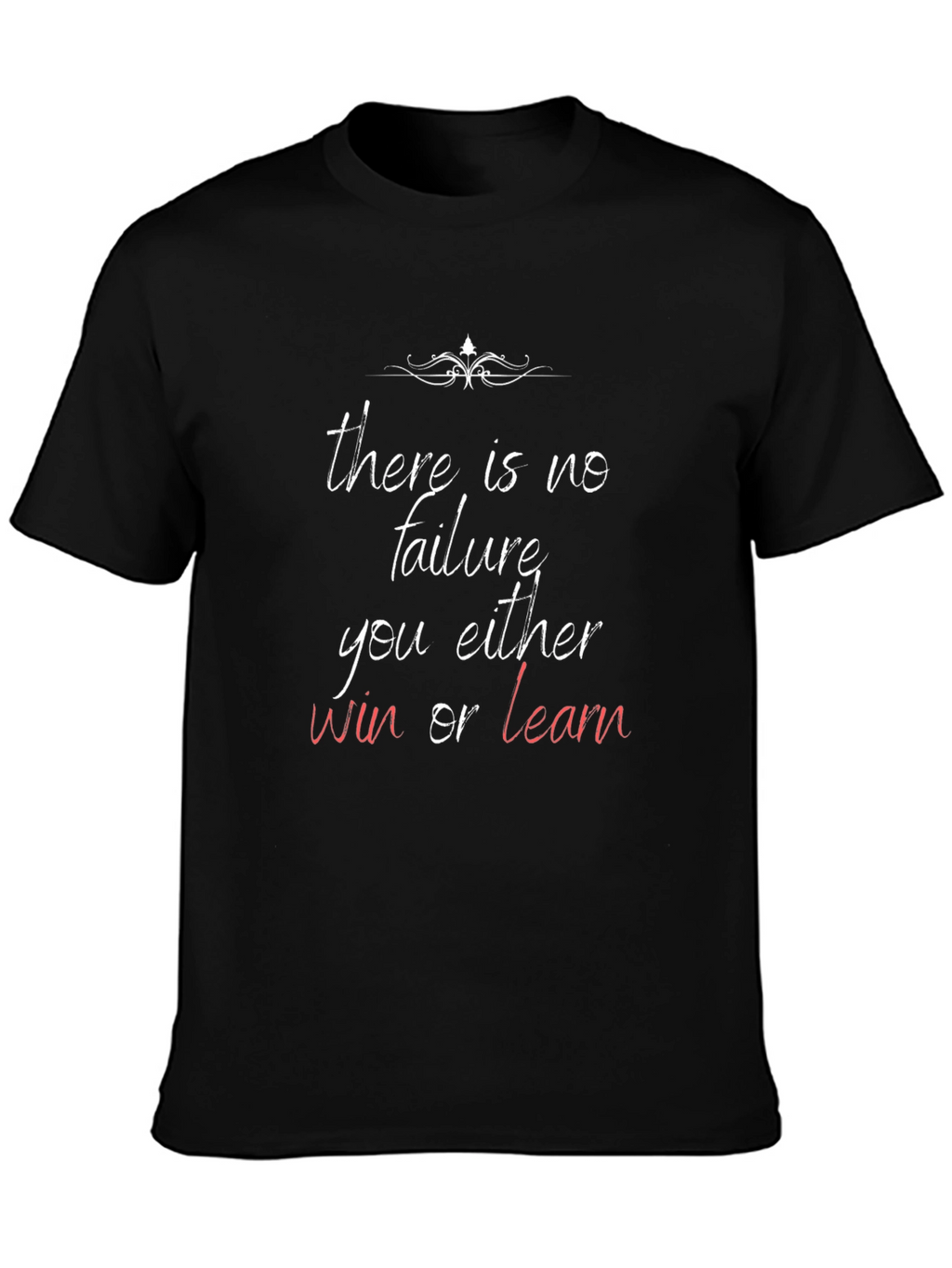 Motivational T-Shirt: Win or Learn