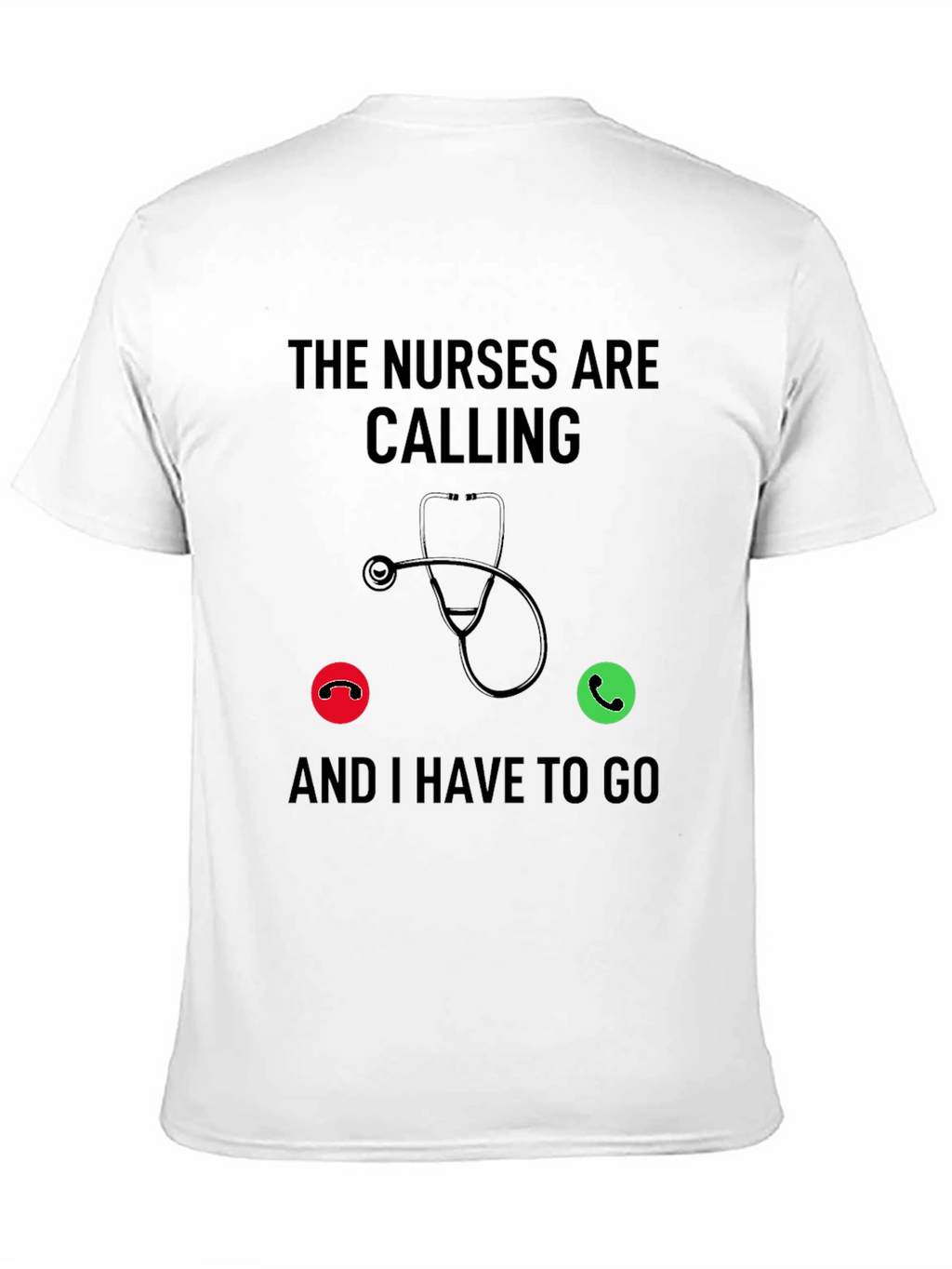 Nurses Calling T-Shirt - Medical Profession Apparel