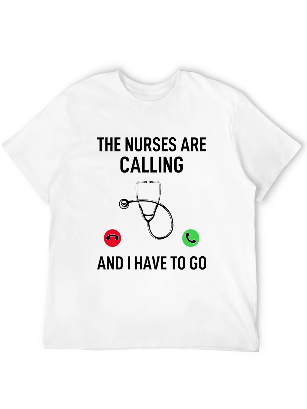 Nurses Calling T-Shirt - Medical Profession Apparel