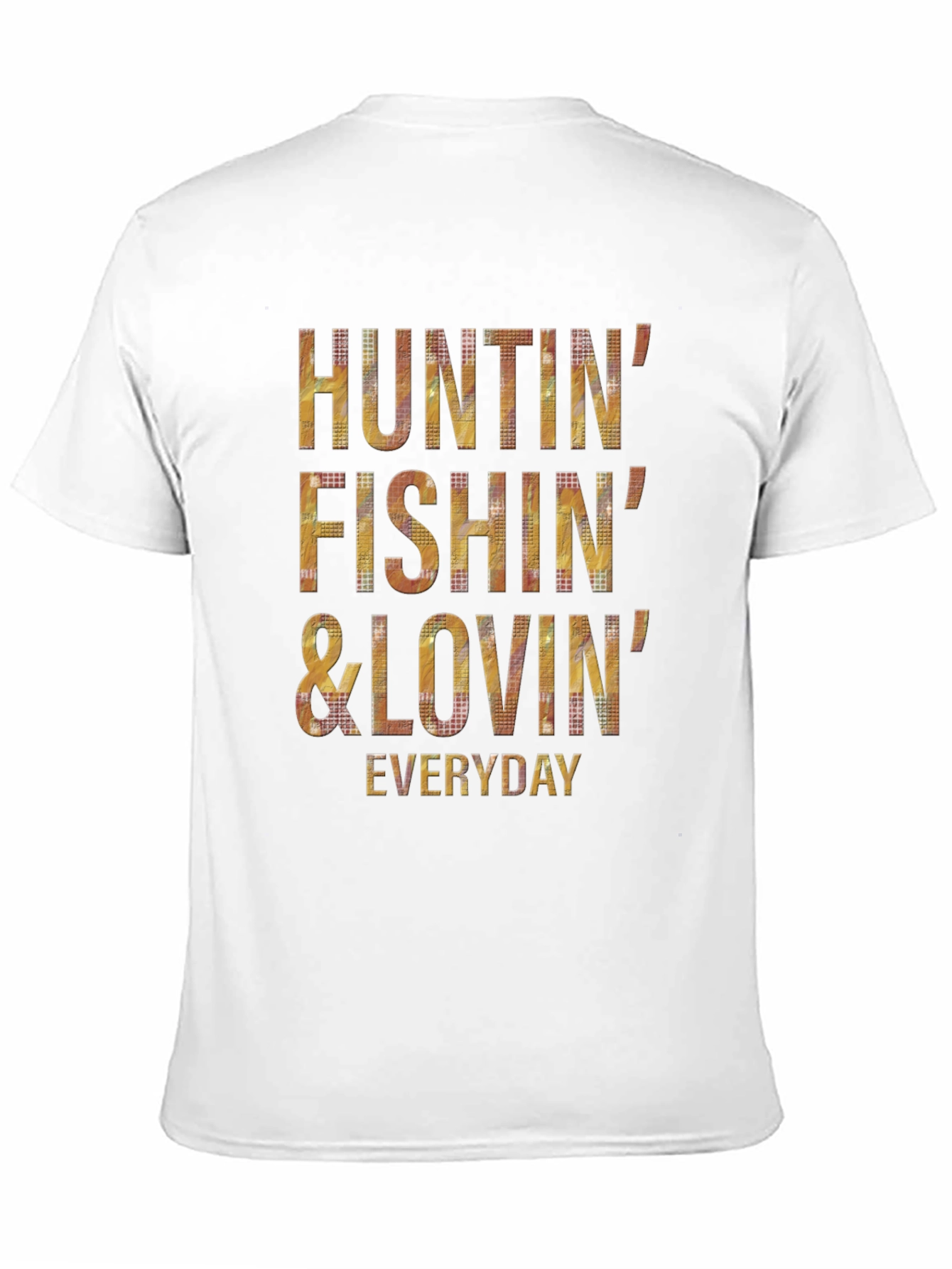 Huntin Fishin & Lovin Everyday Graphic Tee