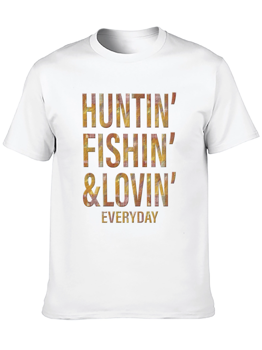 Huntin Fishin & Lovin Everyday Graphic Tee