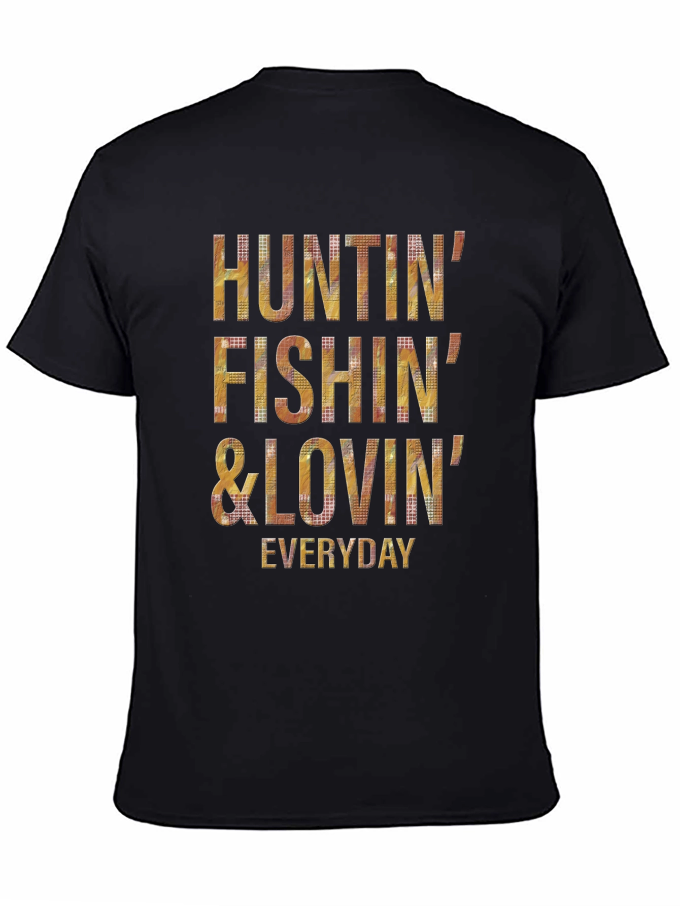 Huntin Fishin & Lovin Everyday Graphic Tee
