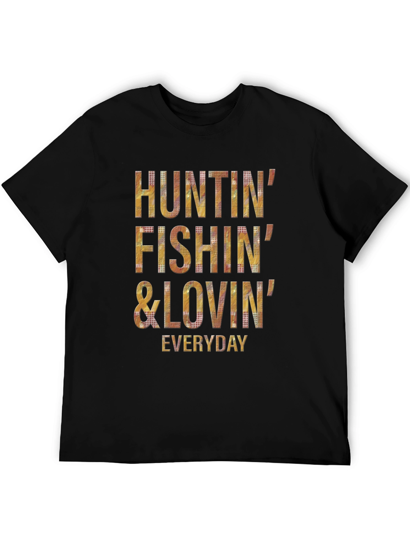Huntin Fishin & Lovin Everyday Graphic Tee