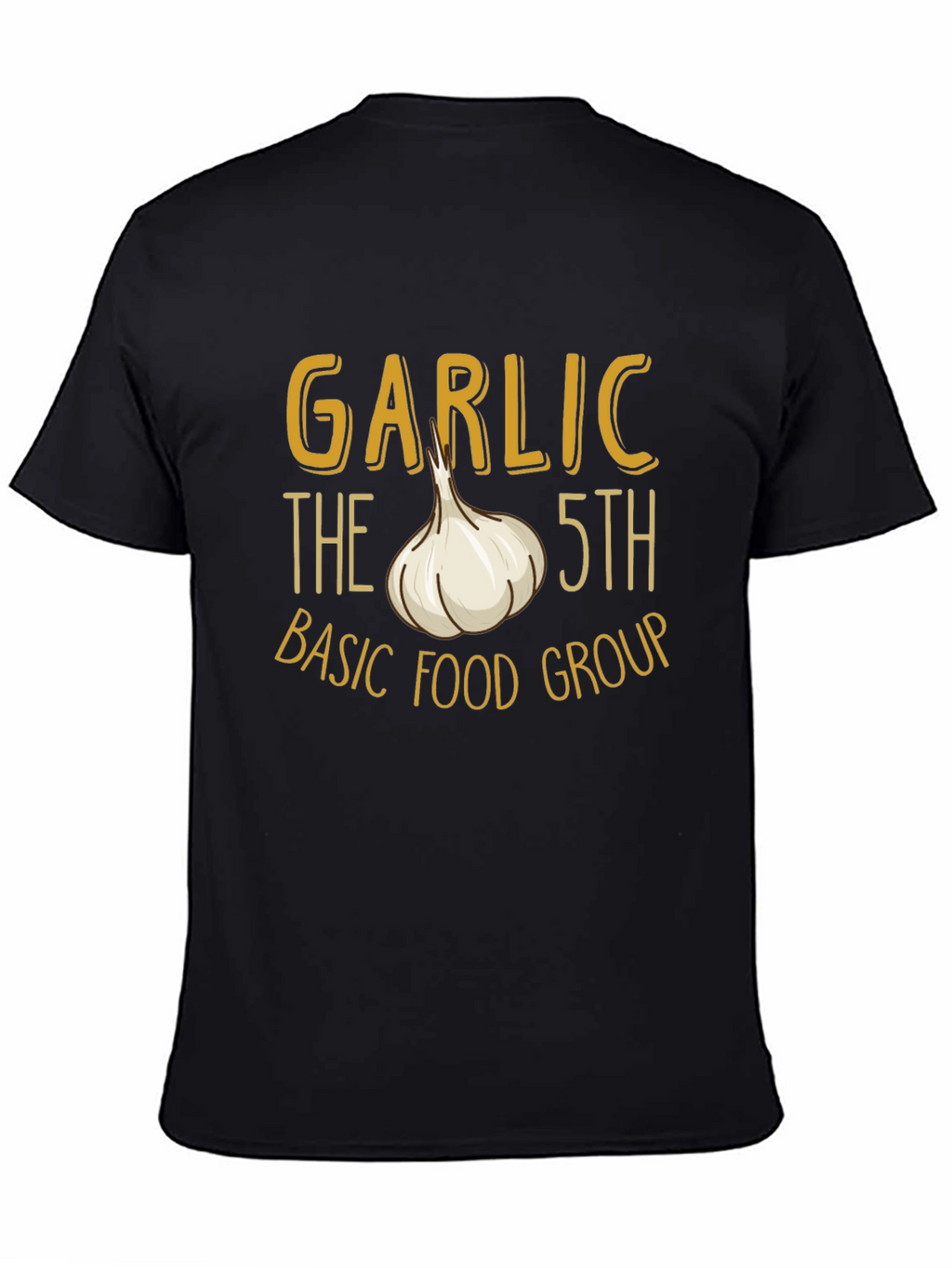 Garlic 5th Basic Food Group T-Shirt