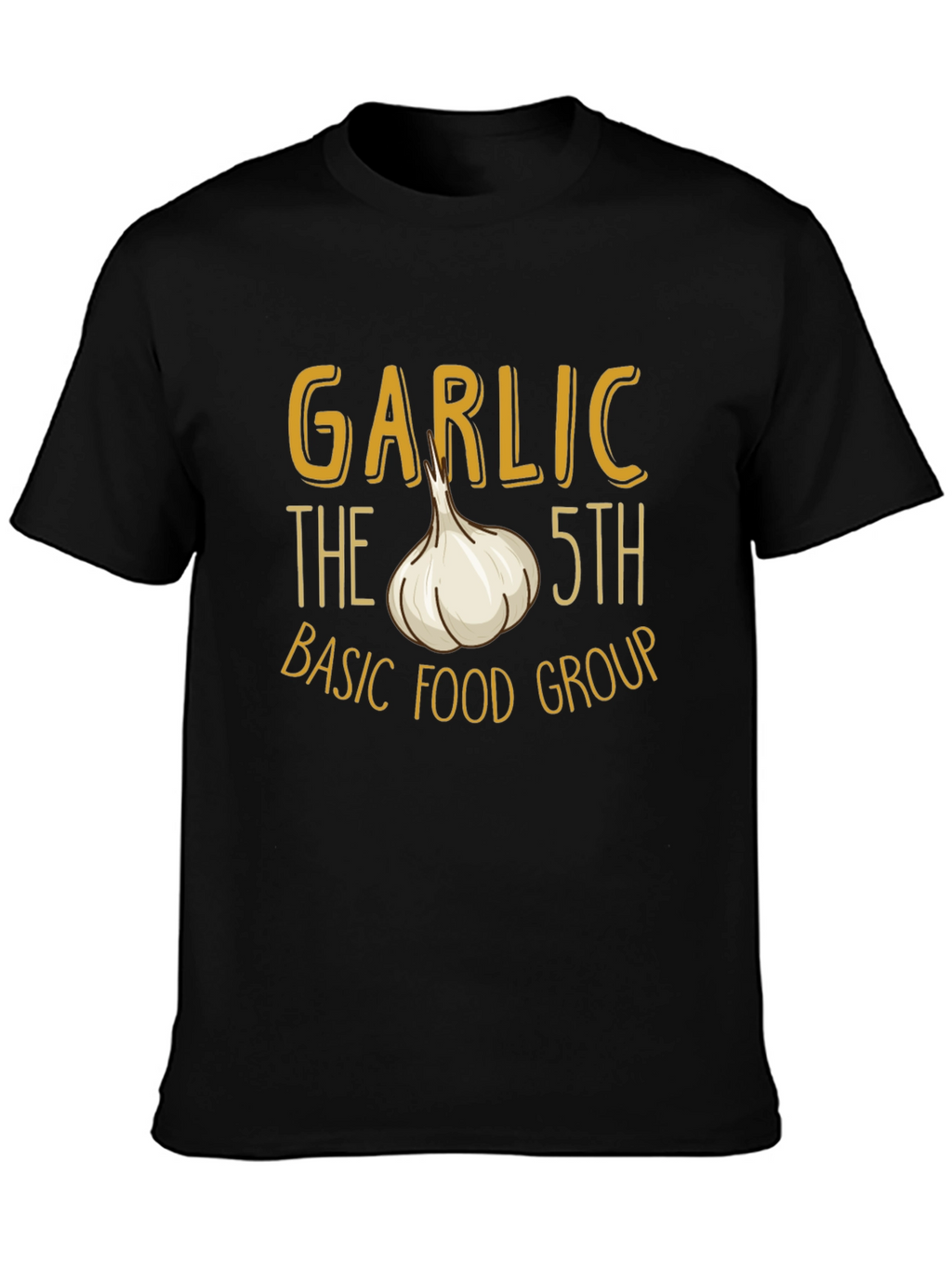 Garlic 5th Basic Food Group T-Shirt