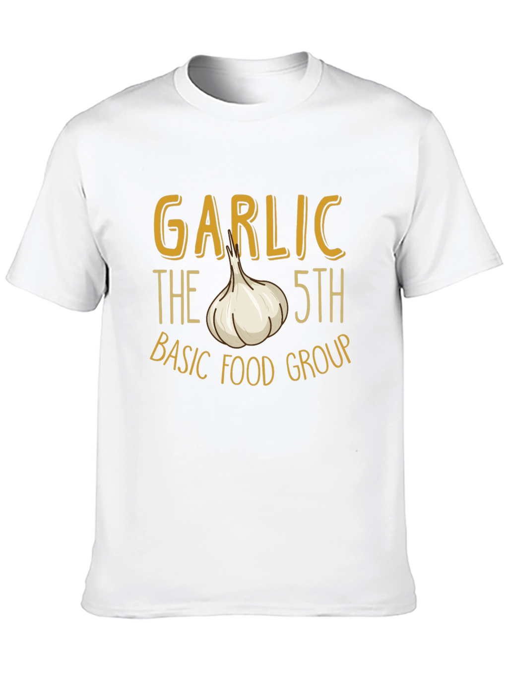 Garlic 5th Basic Food Group T-Shirt