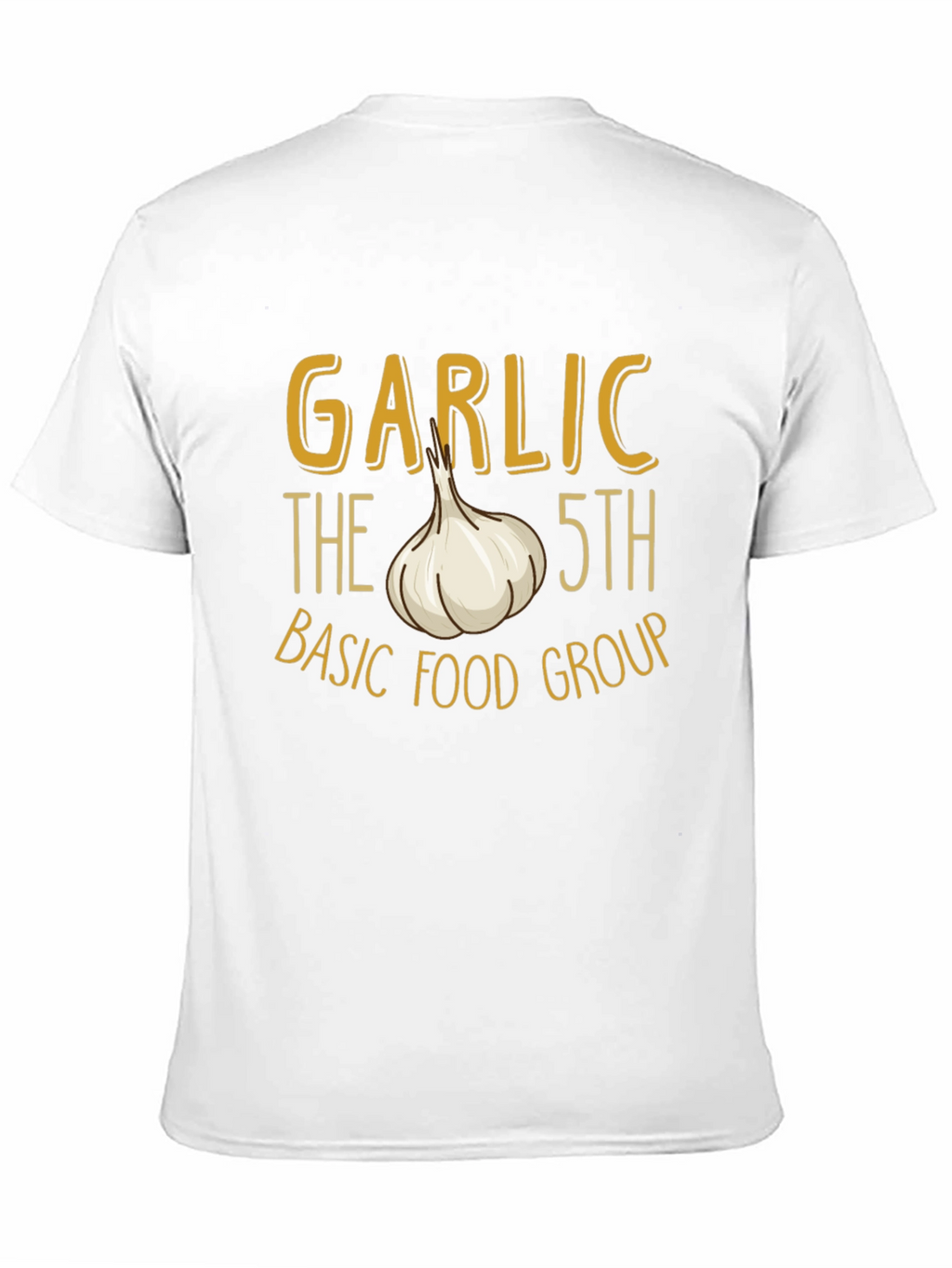Garlic 5th Basic Food Group T-Shirt