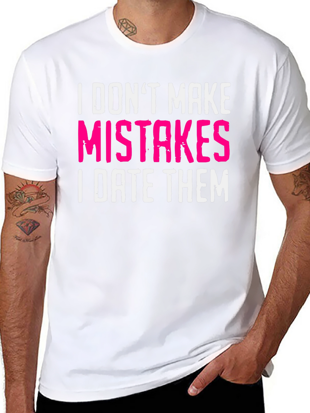 Funny Dating T-Shirt: I Dont Make Mistakes